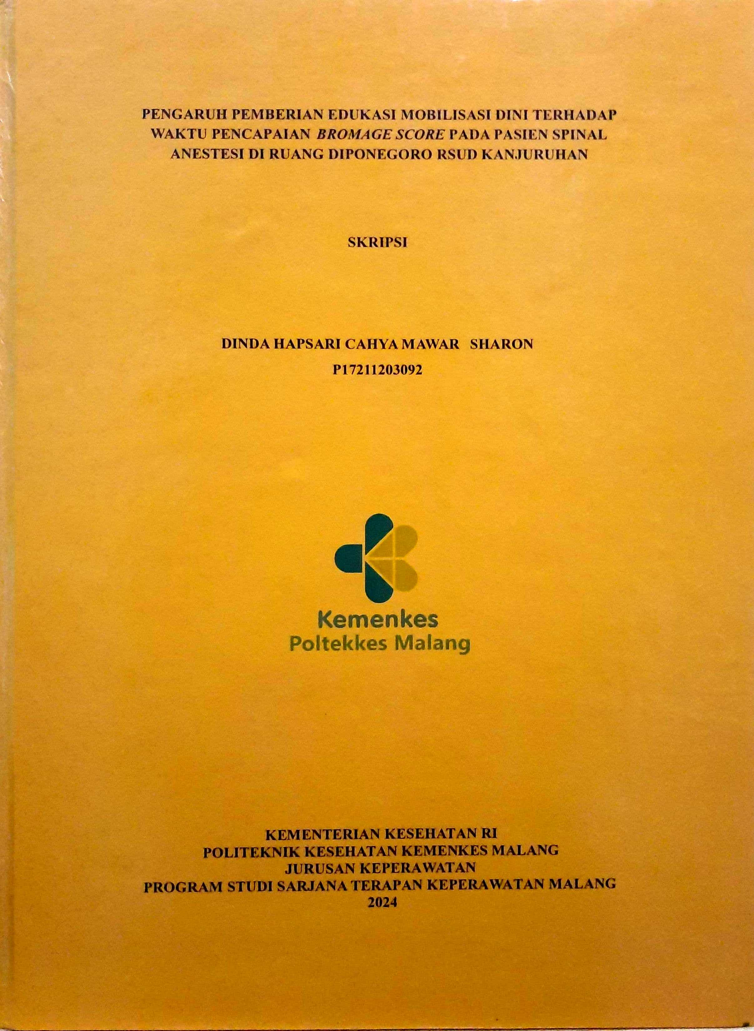PENGARUH PEMBERIAN EDUKASI MOBILISASI DINI TERHADAP  WAKTU PENCAPAIAN BROMAGE SCORE PADA PASIEN SPINAL  ANESTESI DI RUANG DIPONEGORO RSUD KANJURUHAN