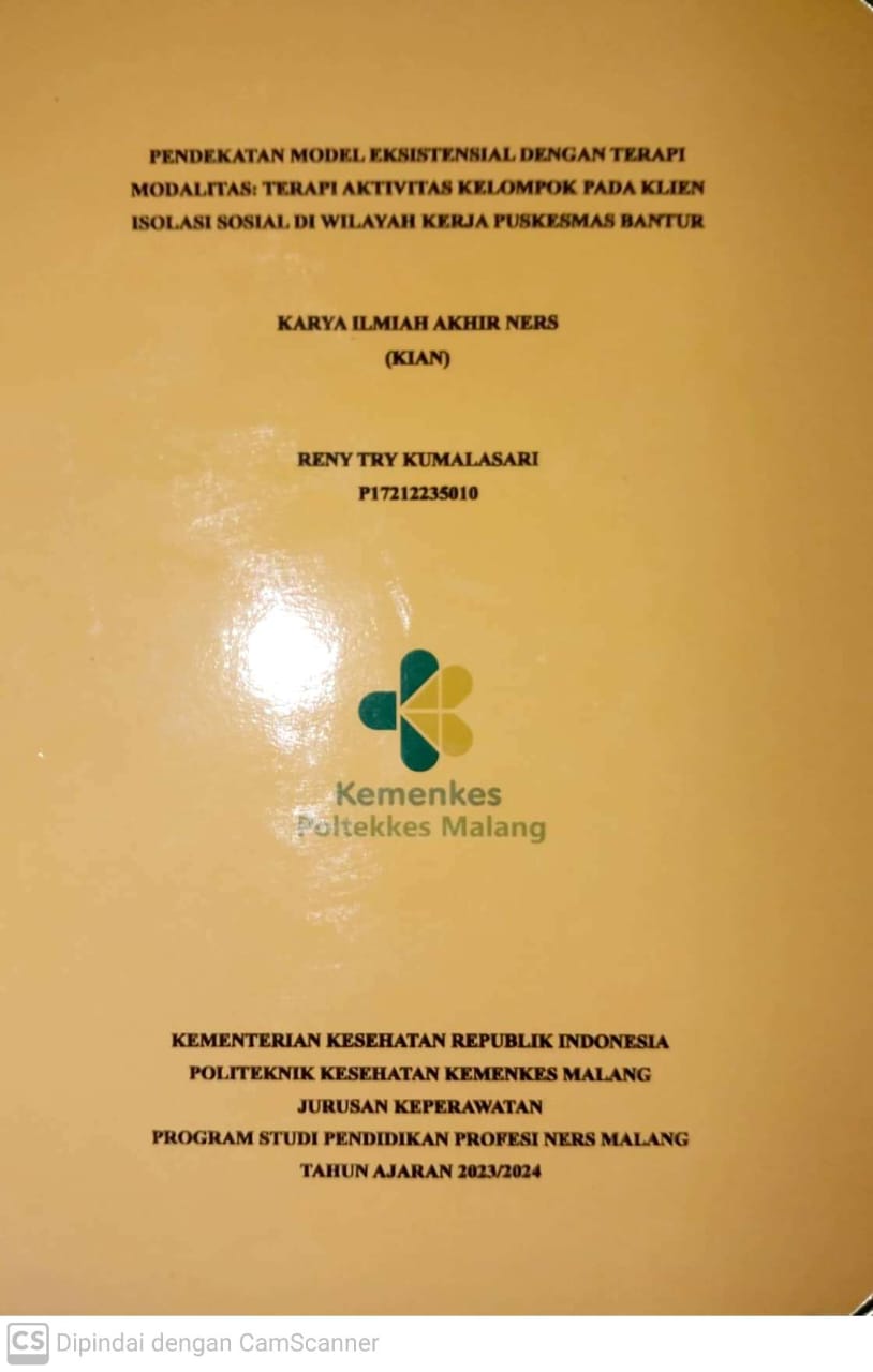 PENDEKATAN MODEL EKSISTENSIAL DENGAN TERAPI  MODALITAS: TERAPI AKTIVITAS KELOMPOK PADA KLIEN  ISOLASI SOSIAL DI WILAYAH KERJA PUSKESMAS BANTUR 