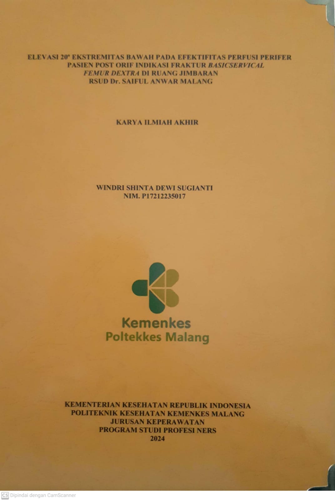 ELEVASI 20º EKSTREMITAS BAWAH PADA EFEKTIFITAS PERFUSI PERIFER  PASIEN POST ORIF INDIKASI FRAKTUR BASICSERVICAL  FEMUR DEXTRA DI RUANG JIMBARAN  RSUD Dr. SAIFUL ANWAR MALANG