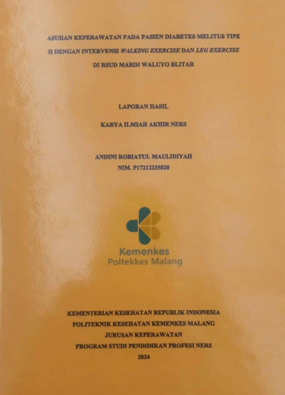 ASUHAN KEPERAWATAN PADA PASIEN DIABETES MELITUS TIPE  II DENGAN INTERVENSI WALKING EXERCISE DAN LEG EXERCISE   DI RSUD MARDI WALUYO BLITAR