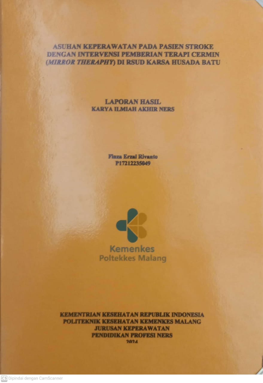 ASUHAN KEPERAWATAN PADA PASIEN STROKE  DENGAN INTERVENSI PEMBERIAN TERAPI CERMIN  (MIRROR THERAPHY) DI RSUD KARSA HUSADA BATU