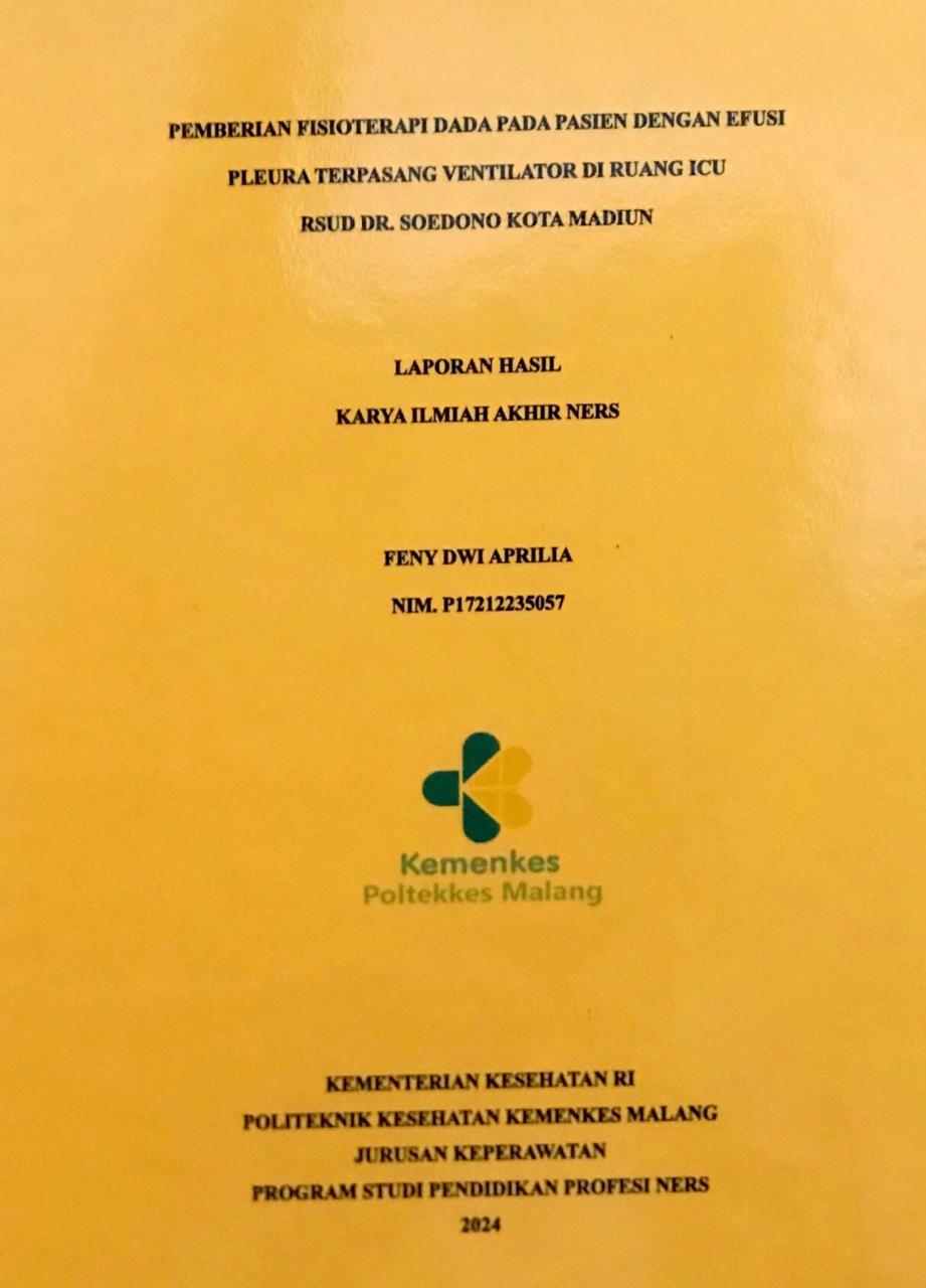 PEMBERIAN FISIOTERAPI DADA PADA PASIEN DENGAN EFUSI  PLEURA TERPASANG VENTILATOR DI RUANG ICU RSUD DR. SOEDONO KOTA MADIUN