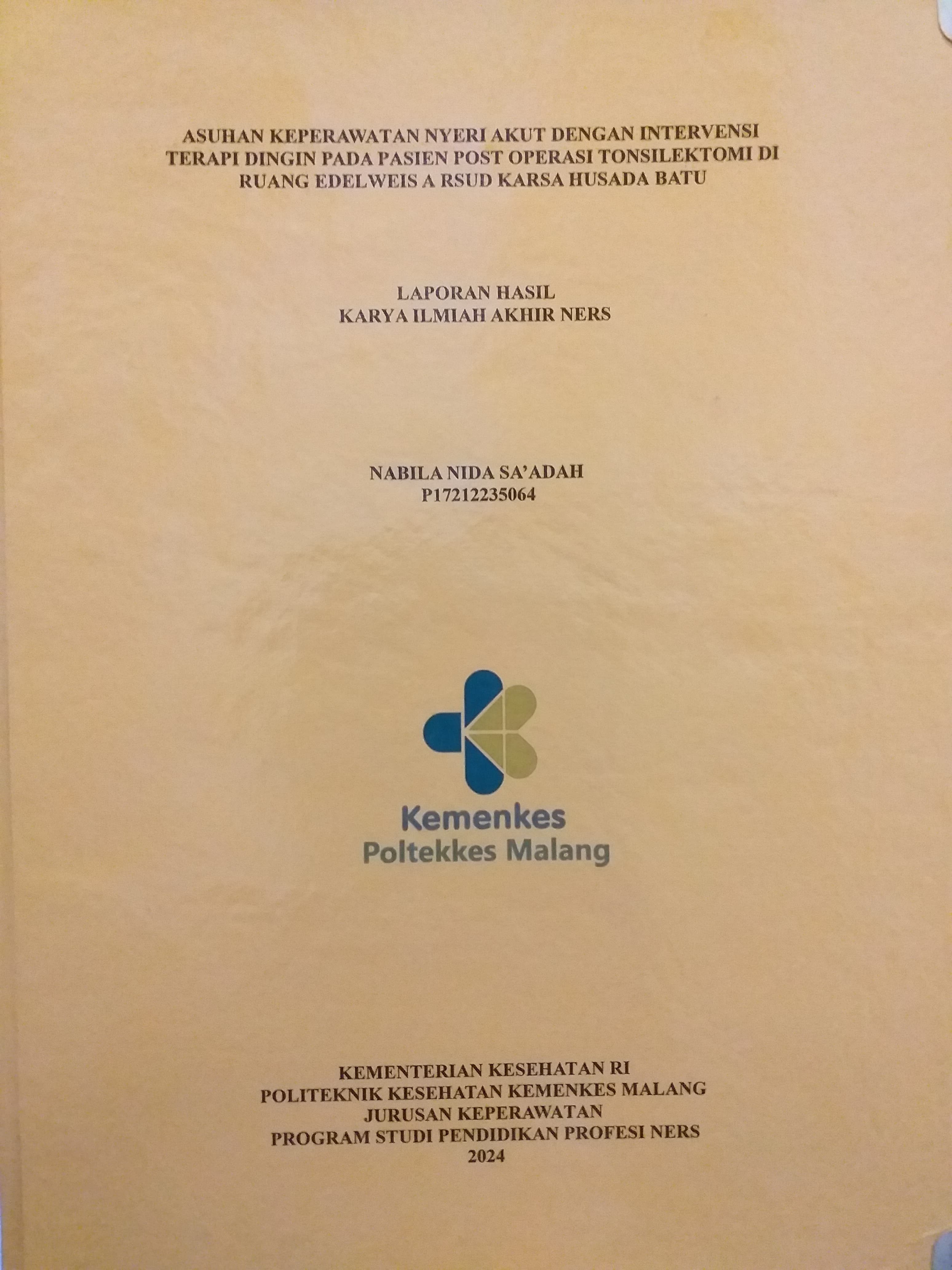 ASUHAN KEPERAWATAN NYERI AKUT DENGAN INTERVENSI  TERAPI DINGIN PADA PASIEN POST OPERASI TONSILEKTOMI DI  RUANG EDELWEIS A RSUD KARSA HUSADA BATU