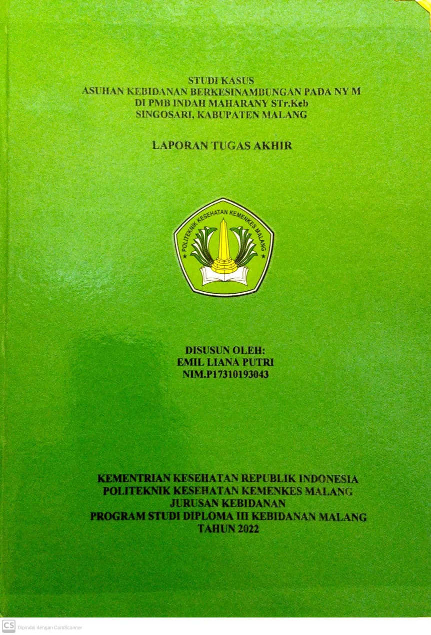 STUDI KASUS ASUHAN KEBIDANAN BERKESINAMBUNGAN PADA NY M DI PMB INDAH MAHARANY STr.Keb SINGOSARI, KABUPATEN MALANG