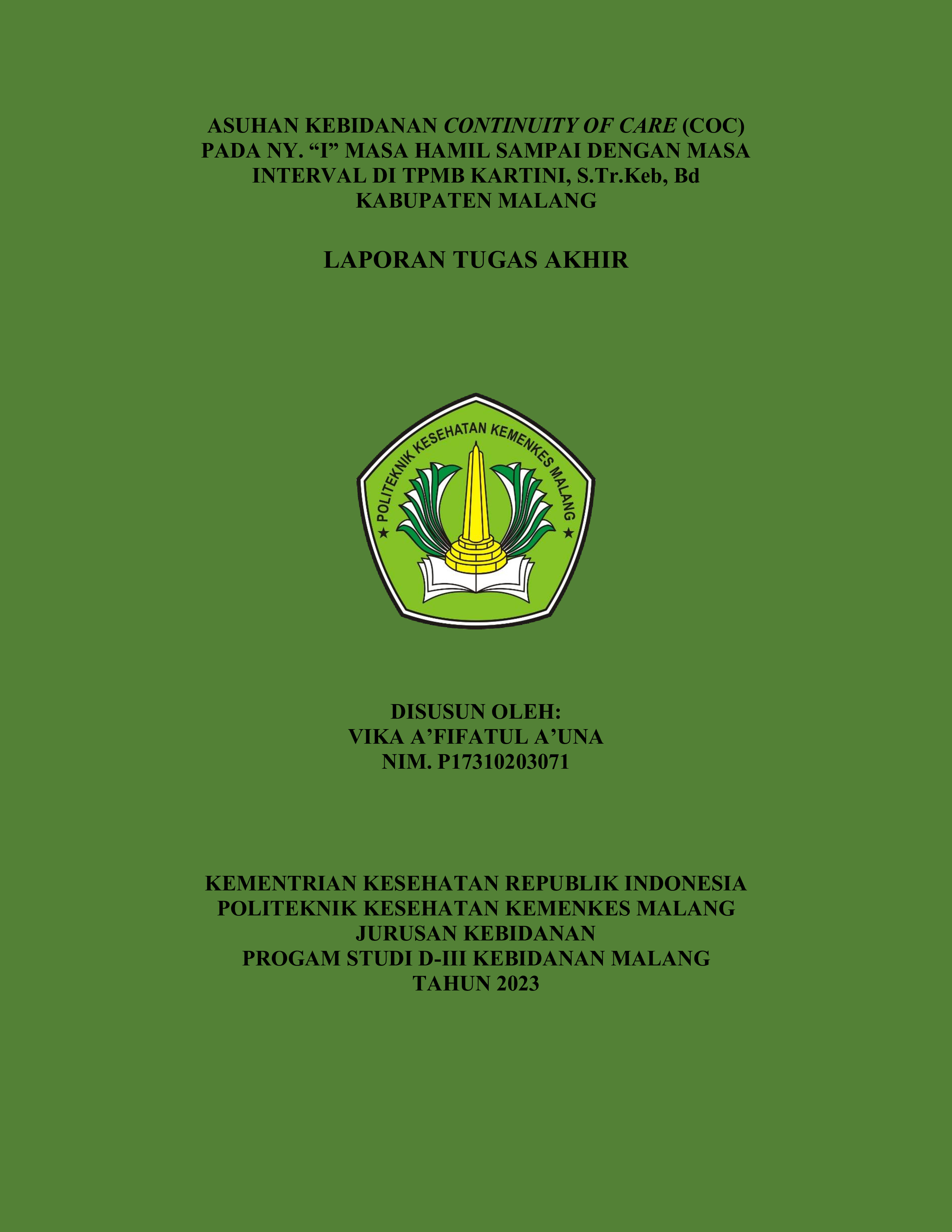 ASUHAN KEBIDANAN CONTINUITY OF CARE (COC) PADA NY. “I” MASA HAMIL SAMPAI DENGAN MASA  INTERVAL DI TPMB KARTINI, S.Tr.Keb, Bd  KABUPATEN MALANG