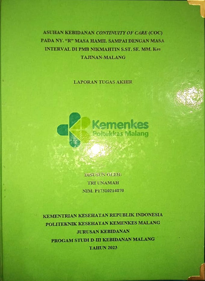 ASUHAN KEBIDANAN CONTINUITY OF CARE (COC) PADA NY.R DI PMB NIKMAHTIN S.ST. SE. MM. Kes TAJINAN-MALANG