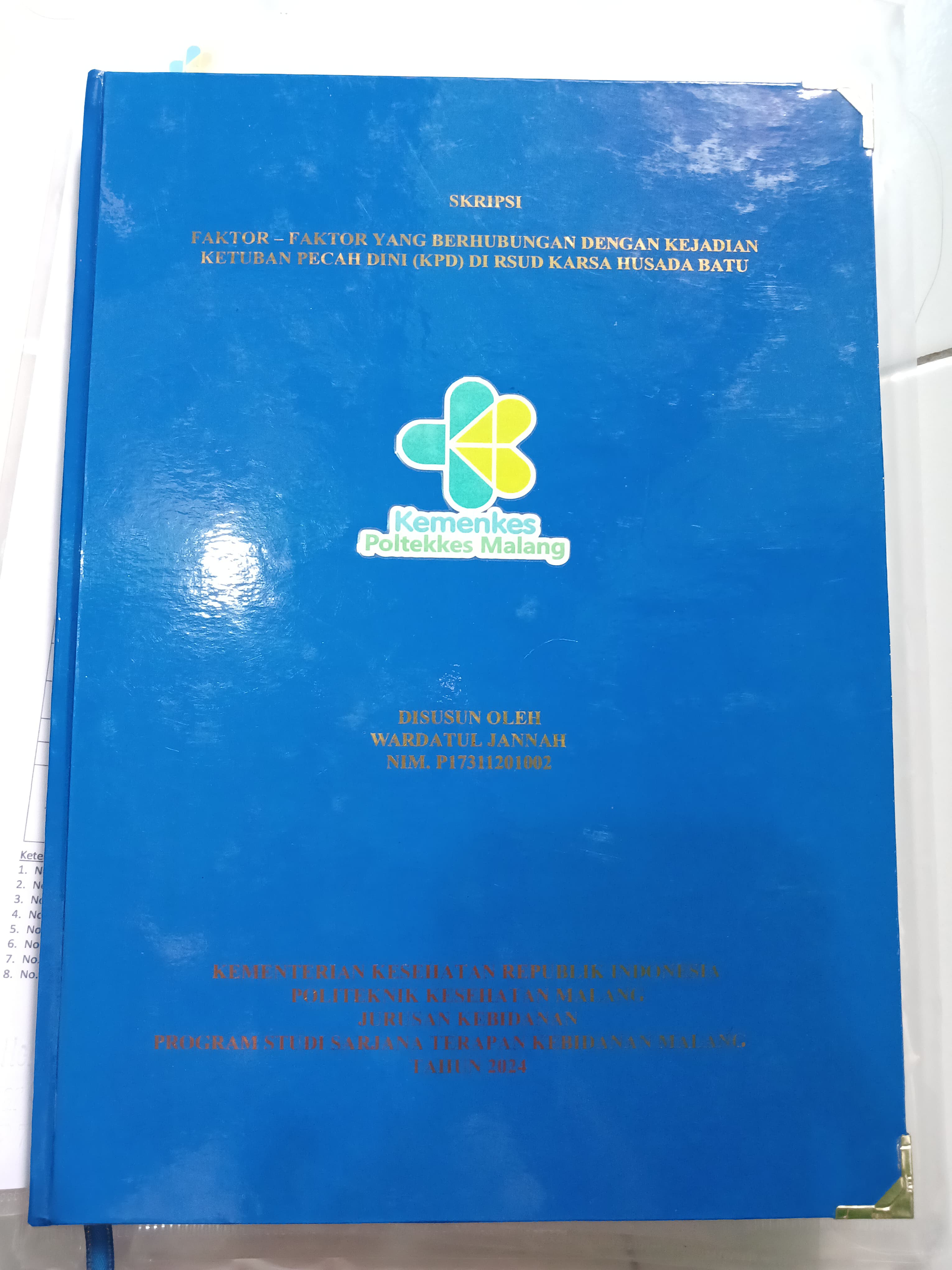 FAKTOR – FAKTOR YANG BERHUBUNGAN DENGAN KEJADIAN KETUBAN  PECAH DINI (KPD) DI RSUD KARSA HUSADA BATU 