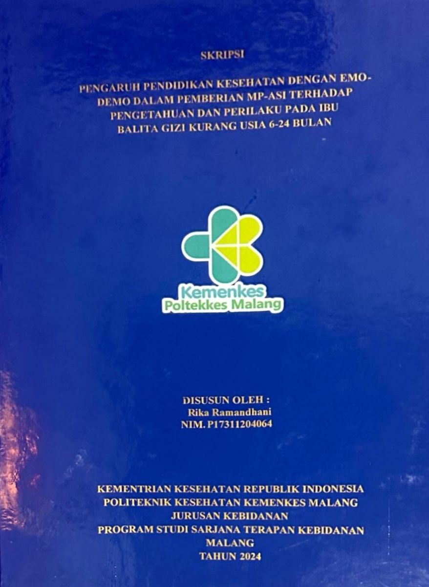 PENGARUH PENDIDIKAN KESEHATAN DENGAN EMO-DEMO DALAM PEMBERIAN MP-ASI TERHADAP PENGETAHUAN DAN PERILAKU PADA IBU BALITA GIZI KURANG USIA 6-24 BULAN