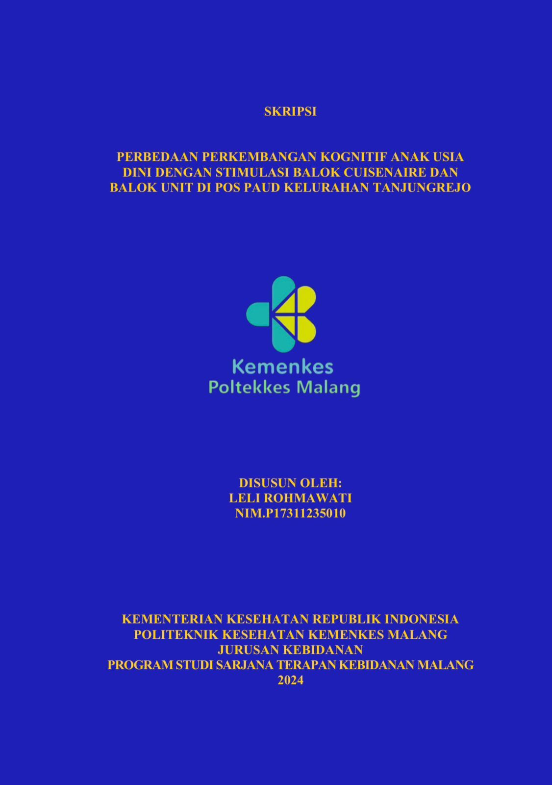 PERBEDAAN PERKEMBANGAN KOGNITIF ANAK USIA  DINI DENGAN STIMULASI BALOK CUISENAIRE DAN  BALOK UNIT DI POS PAUD KELURAHAN TANJUNGREJO