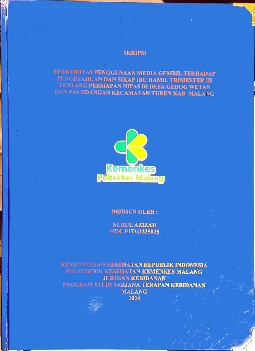 EFEKTIFITAS PENGGUNAAN MEDIA GEMBIL TERHADAP  PENGETAHUAN DAN SIKAP IBU HAMIL TRIMESTER III  TENTANG PERSIAPAN NIFAS DI DESA GEDOG WETAN  DAN PAGEDANGAN KECAMATAN TUREN KAB. MALANG