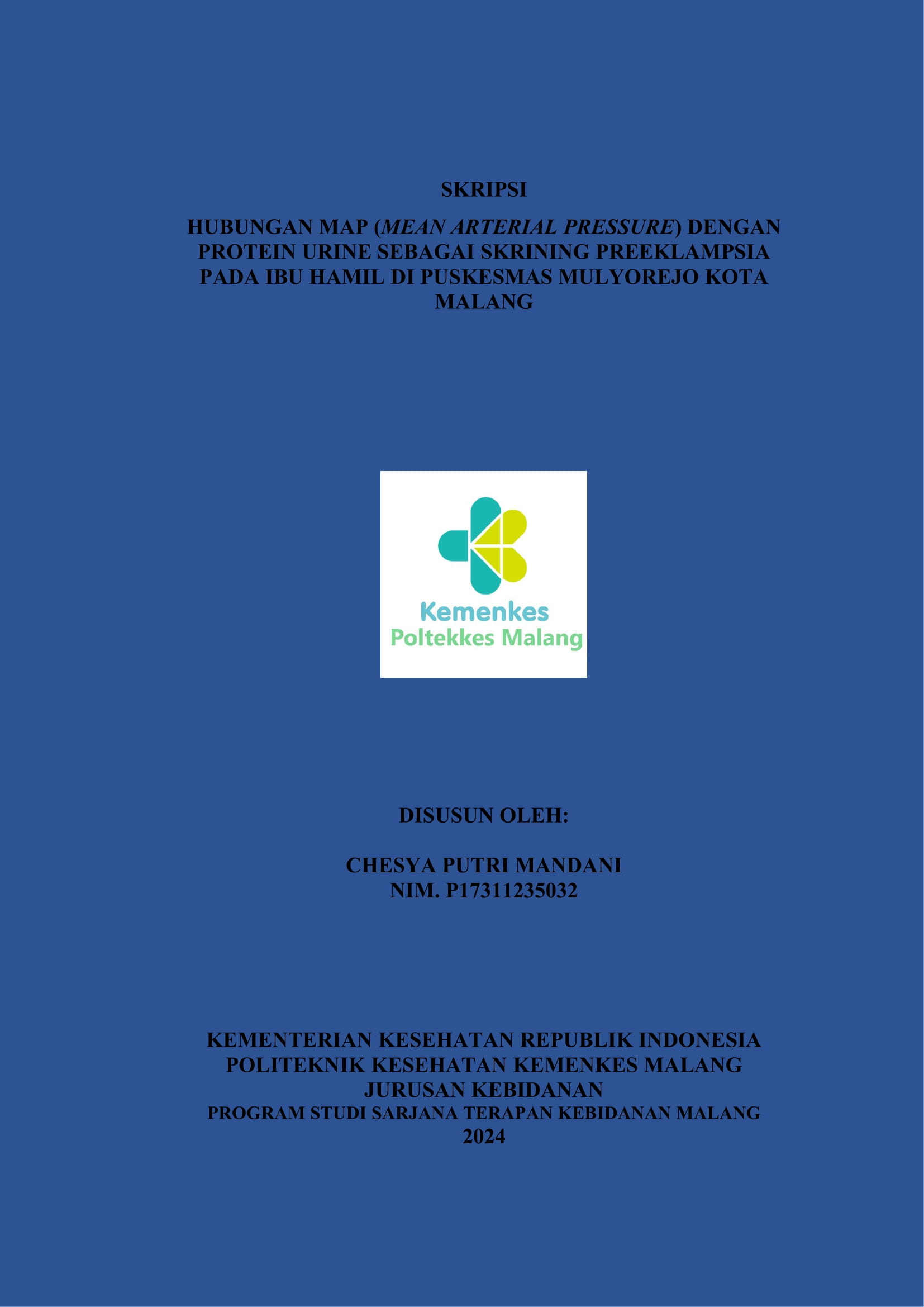 HUBUNGAN MAP (MEAN ARTERIAL PRESSURE) DENGAN  PROTEIN URINE SEBAGAI SKRINING PREEKLAMPSIA  PADA IBU HAMIL DI PUSKESMAS MULYOREJO KOTA  MALANG