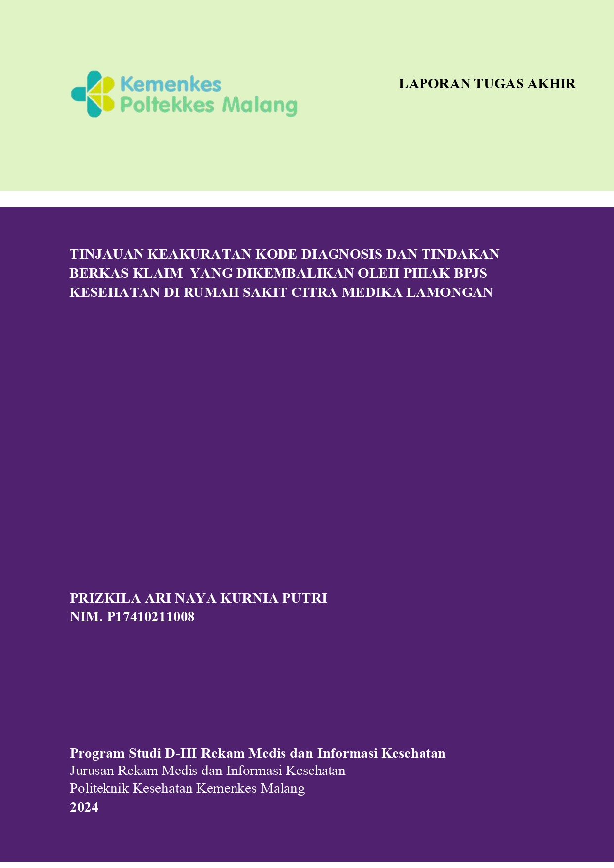 TINJAUAN KEAKURATAN KODE DIAGNOSIS DAN TINDAKAN BERKAS  KLAIM YANG DIKEMBALIKAN OLEH PIHAK BPJS KESEHATAN DI RUMAH SAKIT CITRA MEDIKA LAMONGAN