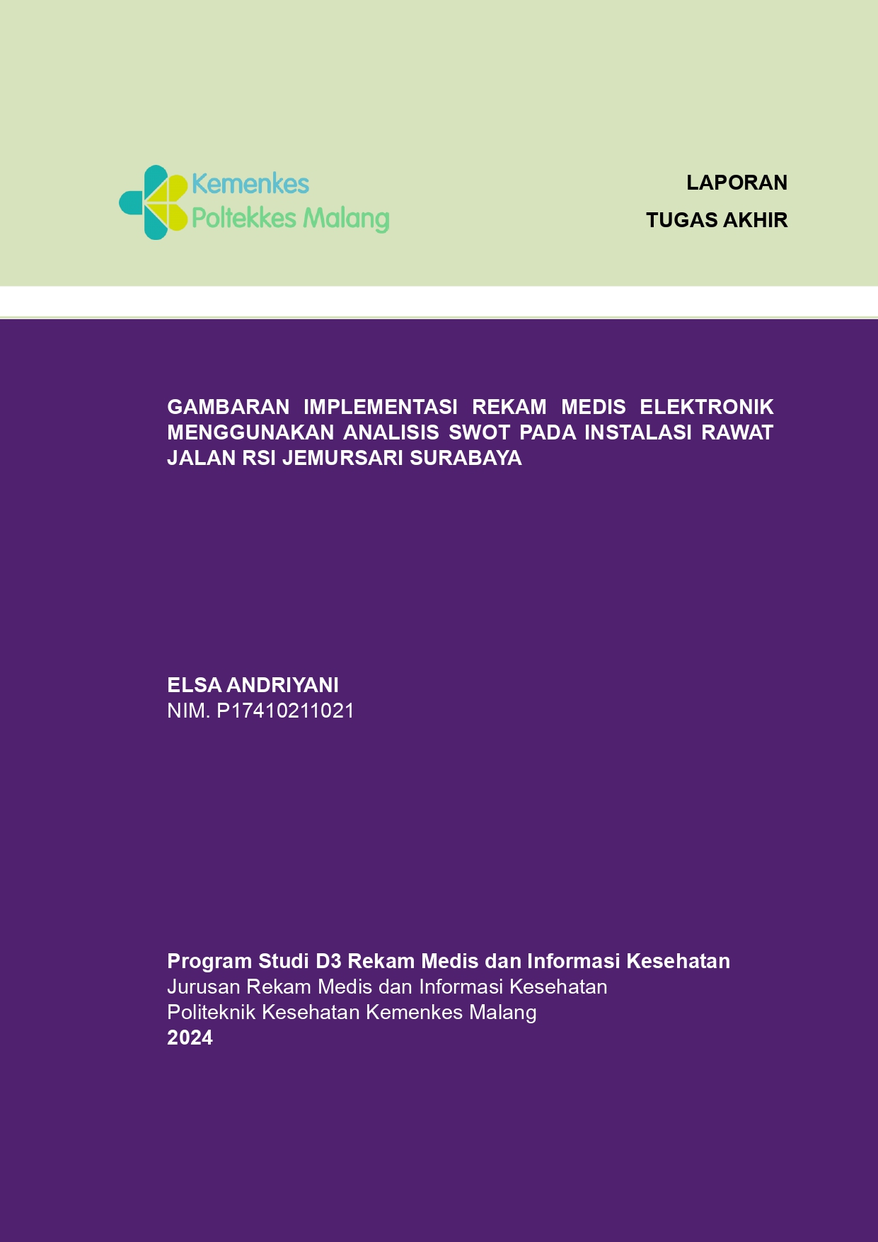 GAMBARAN IMPLEMENTASI REKAM MEDIS ELEKTRONIK MENGGUNAKAN ANALISIS SWOT PADA  INSTALASI RAWAT JALAN RSI JEMURSARI SURABAYA