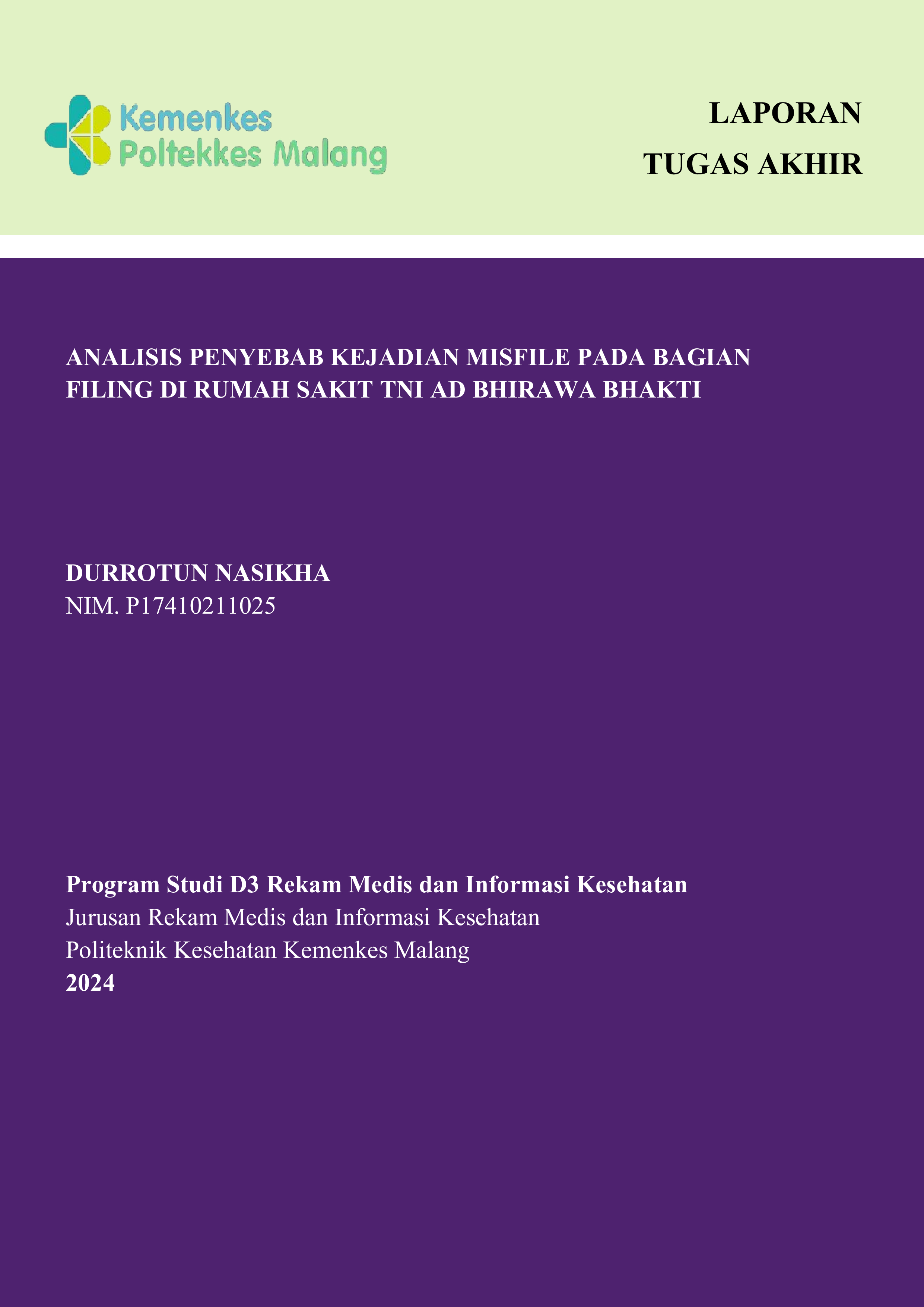 ANALISIS PENYEBAB KEJADIAN MISFILE PADA BAGIAN  FILING DI RUMAH SAKIT TNI AD BHIRAWA BHAKTI