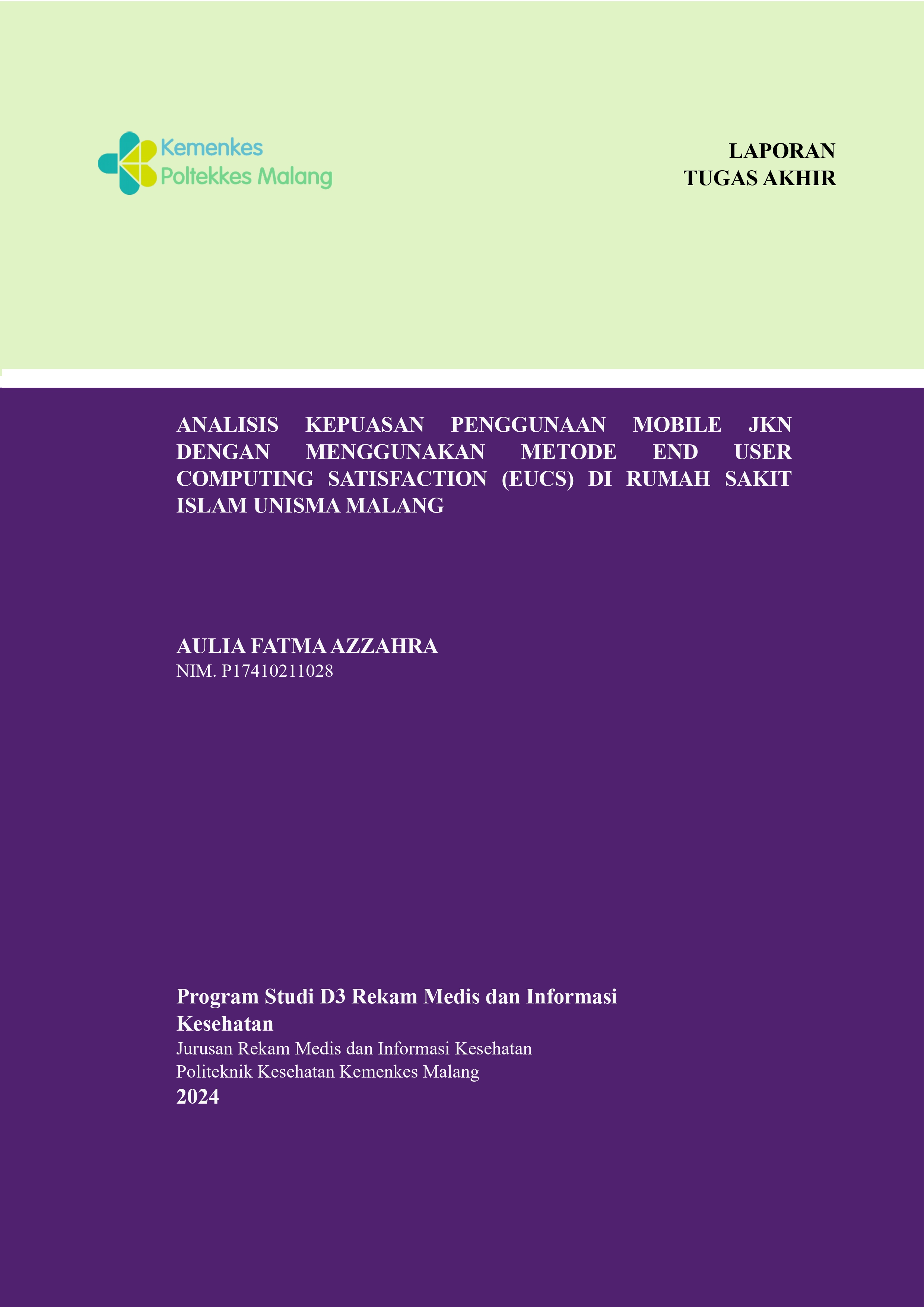 ANALISIS KEPUASAN PENGGUNAAN MOBILE JKN  DENGAN MENGGUNAKAN METODE END USER  COMPUTING SATISFACTION (EUCS) DI RUMAH SAKIT  ISLAM UNISMA MALANG