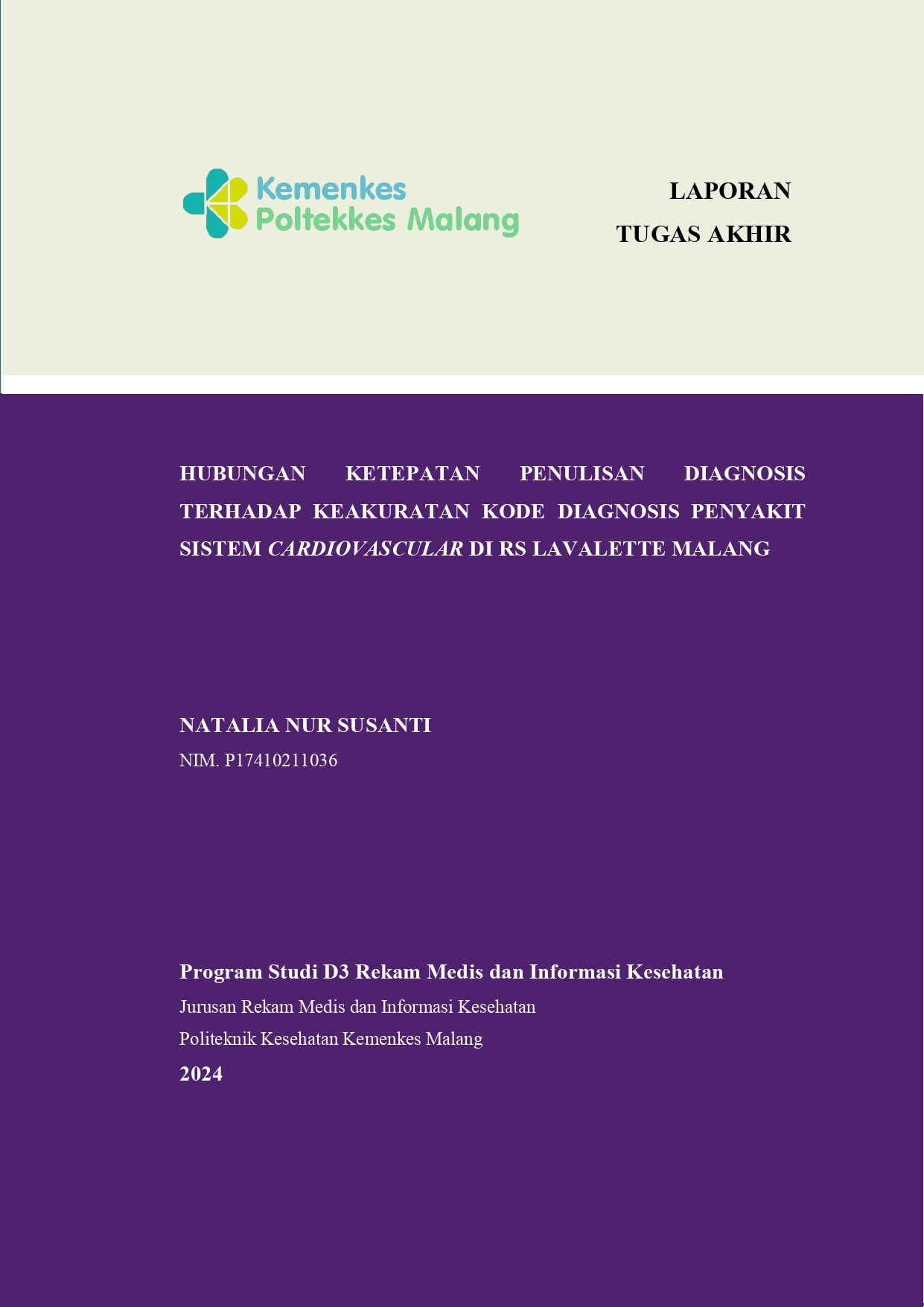 HUBUNGAN KETEPATAN PENULISAN DIAGNOSIS  TERHADAP KEAKURATAN KODE DIAGNOSIS PENYAKIT  SISTEM CARDIOVASCULAR DI RS LAVALETTE MALANG