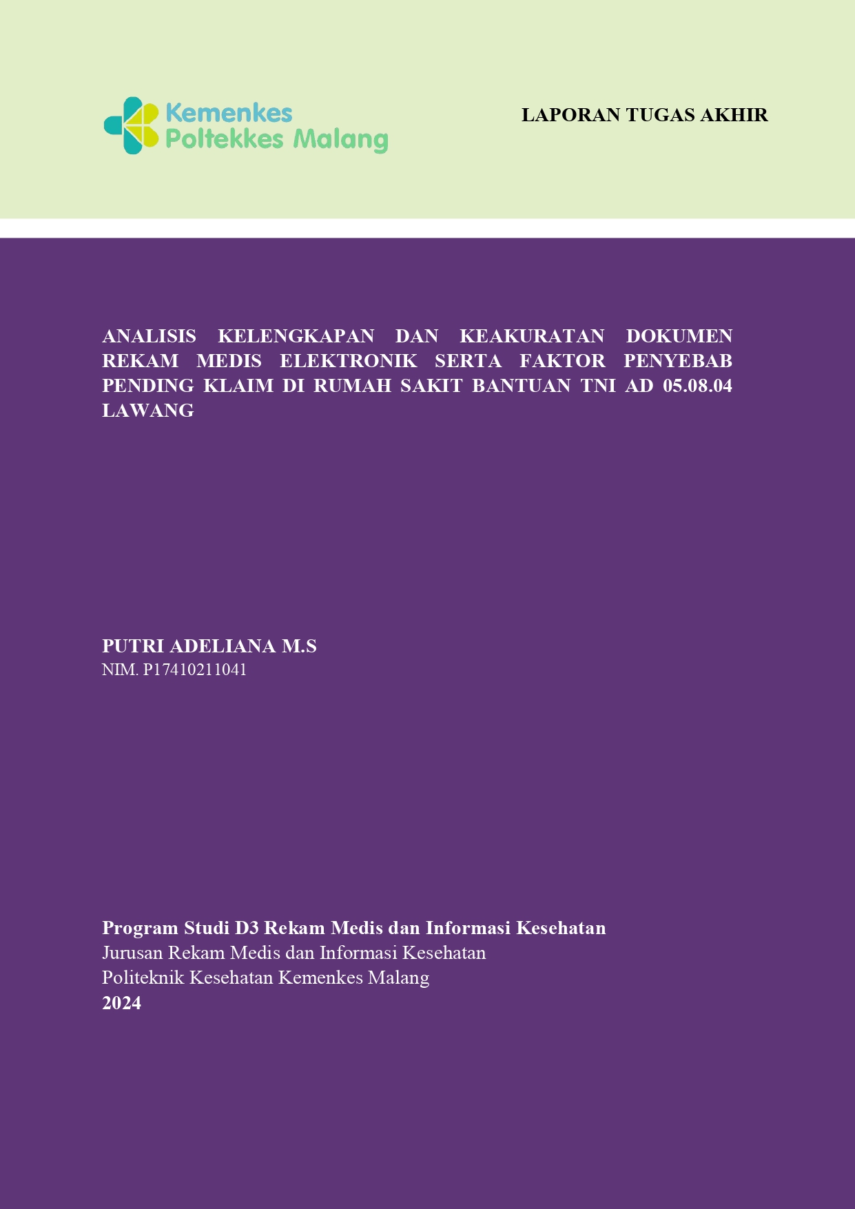 ANALISIS KELENGKAPAN DAN KEAKURATAN DOKUMEN  REKAM MEDIS ELEKTRONIK SERTA FAKTOR PENYEBAB  PENDING KLAIM DI RUMAH SAKIT BANTUAN TNI AD 05.08.04  LAWANG