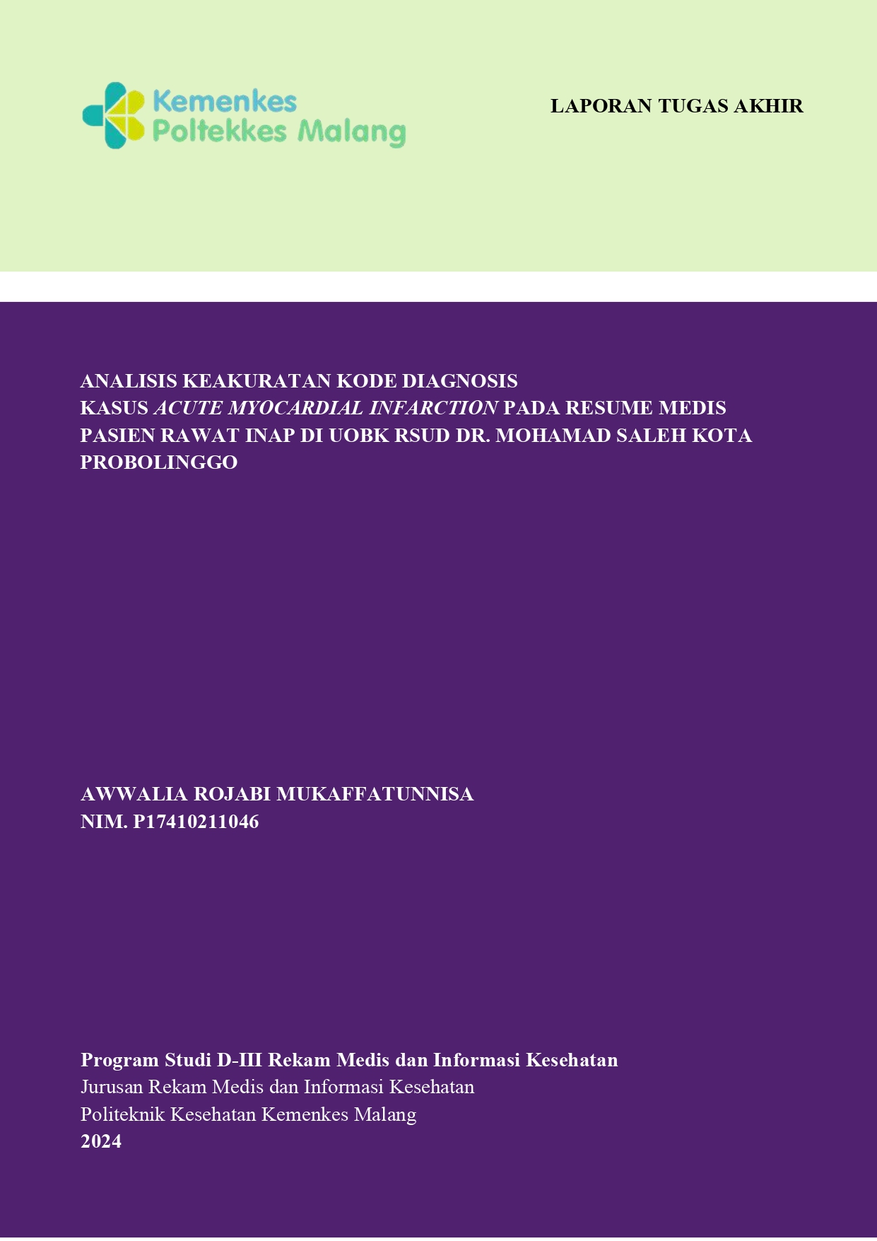 ANALISIS KEAKURATAN KODE DIAGNOSIS  KASUS ACUTE MYOCARDIAL INFARCTION PADA RESUME MEDIS  PASIEN RAWAT INAP DI UOBK RSUD DR. MOHAMAD SALEH KOTA  PROBOLINGGO