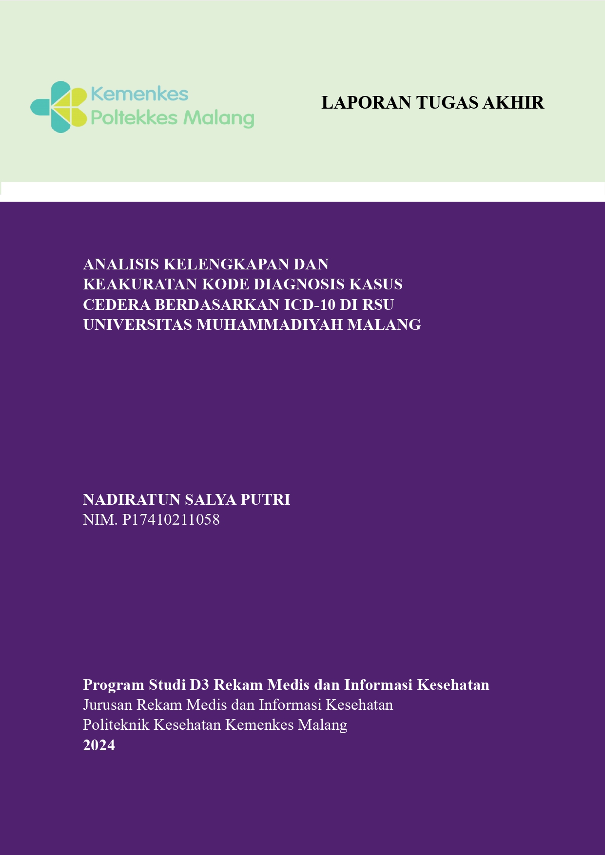 ANALISIS KELENGKAPAN DAN KEAKURATAN KODE  DIAGNOSIS KASUS CEDERA BERDASARKAN ICD-10 DI RSU  UNIVERSITAS MUHAMMADIYAH MALANG 