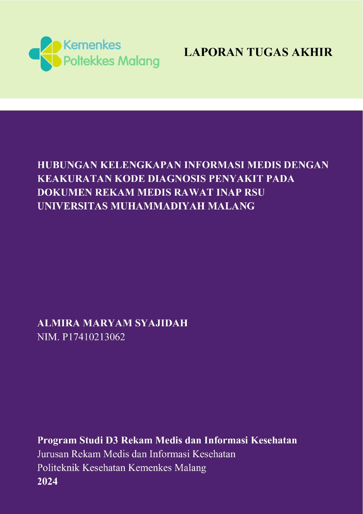 HUBUNGAN KELENGKAPAN INFORMASI MEDIS DENGAN KEAKURATAN KODE DIAGNOSIS PENYAKIT PADA DOKUMEN REKAM MEDIS RAWAT INAP RSU UNIVERSITAS MUHAMMADIYAH MALANG