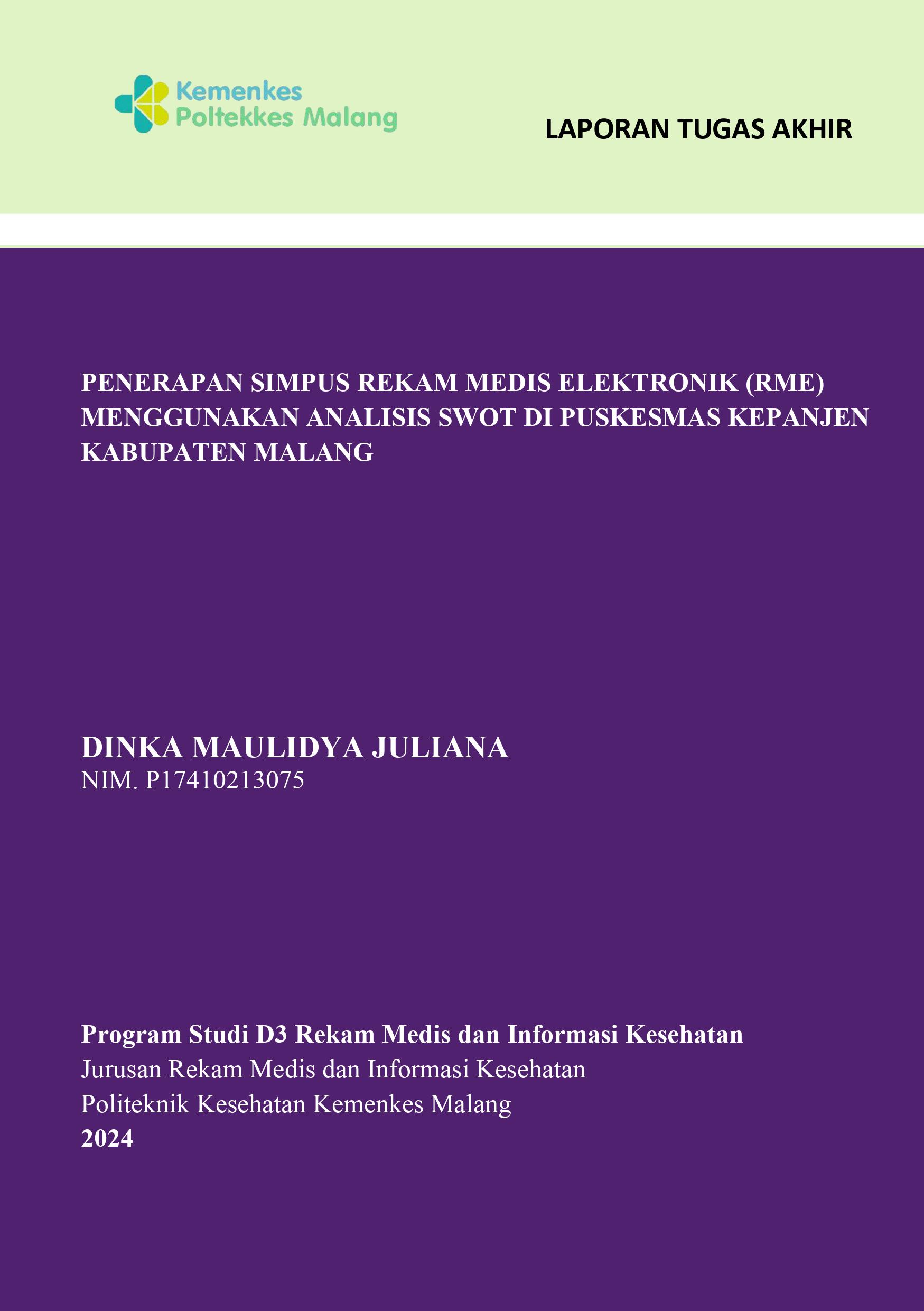 PENERAPAN SIMPUS REKAM MEDIS ELEKTRONIK (RME)  MENGGUNAKAN ANALISIS SWOT DI PUSKESMAS KEPANJEN  KABUPATEN MALANG