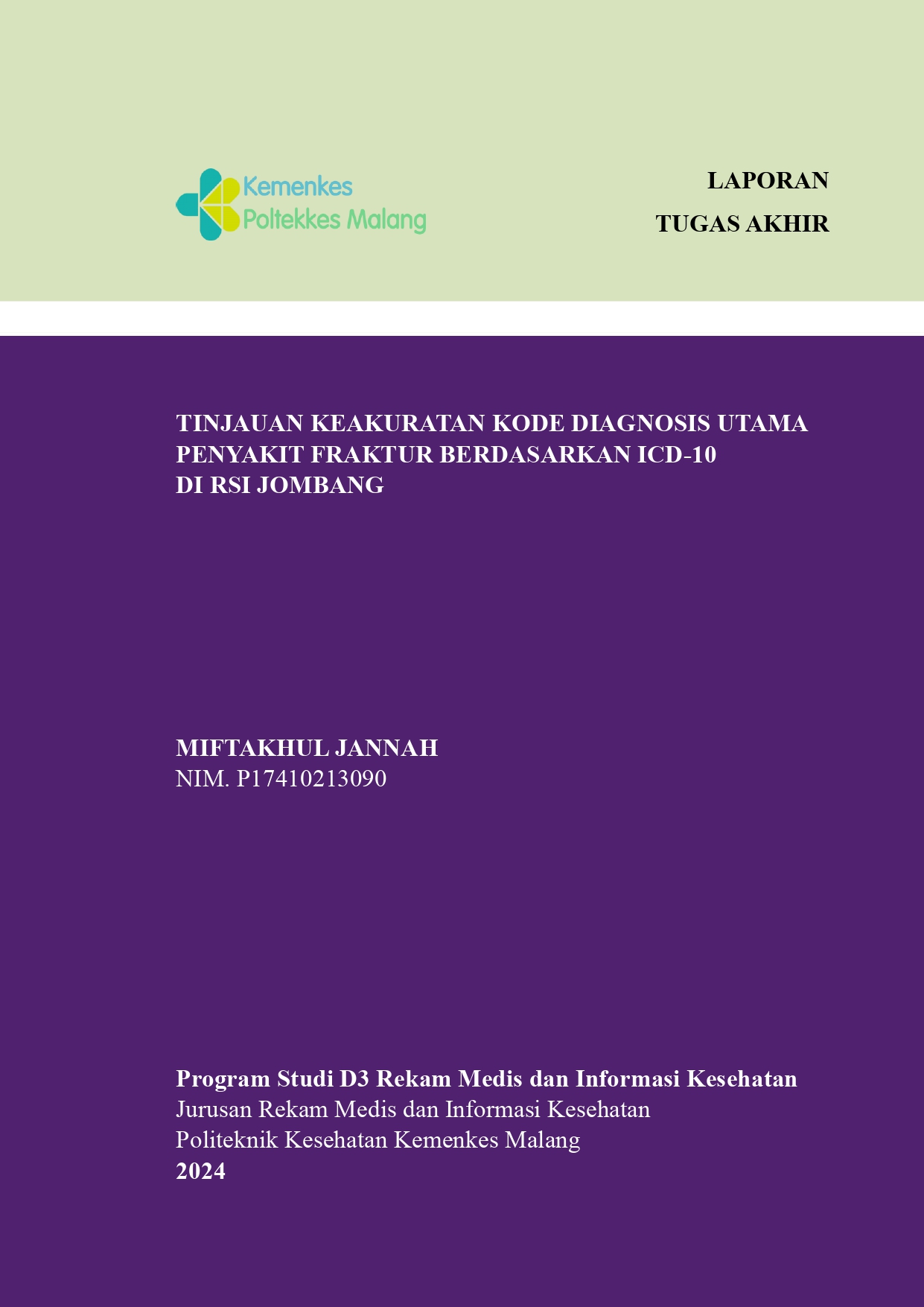 TINJAUAN KEAKURATAN KODE DIAGNOSIS UTAMA  PENYAKIT FRAKTUR BERDASARKAN ICD-10  DI RSI JOMBANG