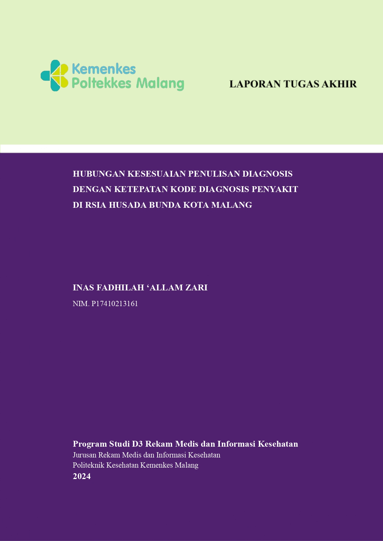 HUBUNGAN KESESUAIAN PENULISAN DIAGNOSIS  DENGAN KETEPATAN KODE DIAGNOSIS PENYAKIT  DI RSIA HUSADA BUNDA KOTA MALAN