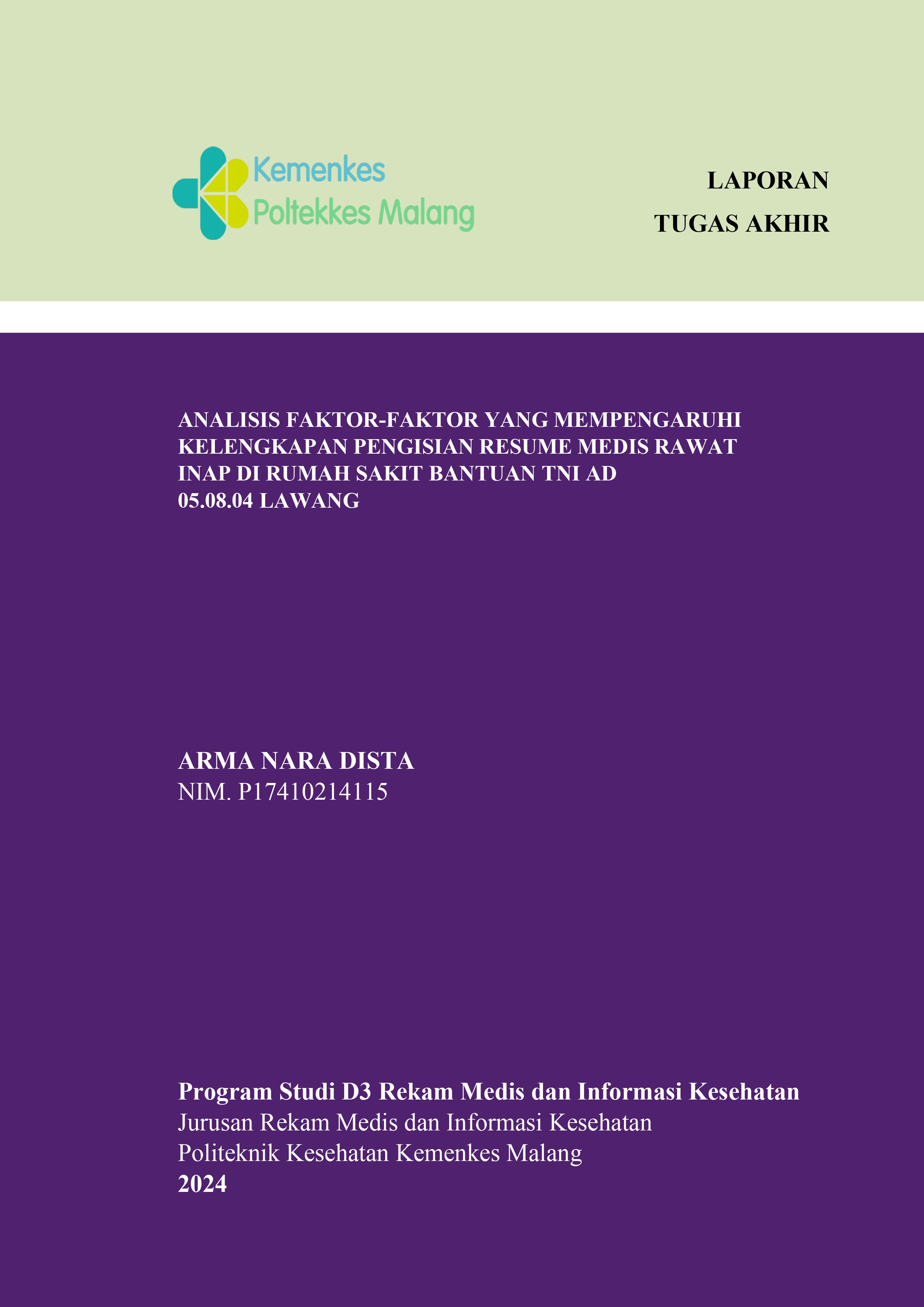 ANALISIS FAKTOR-FAKTOR YANG MEMPENGARUHI  KELENGKAPAN PENGISIAN RESUME MEDIS RAWAT INAP DI  RUMAH SAKIT BANTUAN TNI AD 05.08.04 LAWAN
