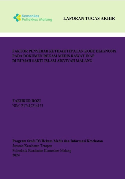 FAKTOR PENYEBAB KETIDAKTEPATAN KODE DIAGNOSIS PADA DOKUMEN REKAM MEDIS RAWAT INAP  DI RUMAH SAKIT ISLAM AISYIYAH MALANG