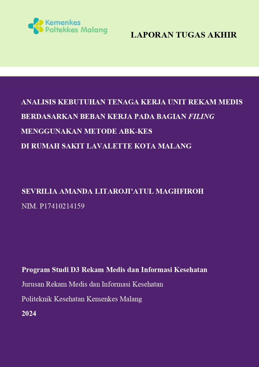 ANALISIS KEBUTUHAN TENAGA KERJA UNIT REKAM MEDIS  BERDASARKAN BEBAN KERJA PADA BAGIAN FILING MENGGUNAKAN METODE ABK-KES  DI RUMAH SAKIT LAVALETTE KOTA MALANG