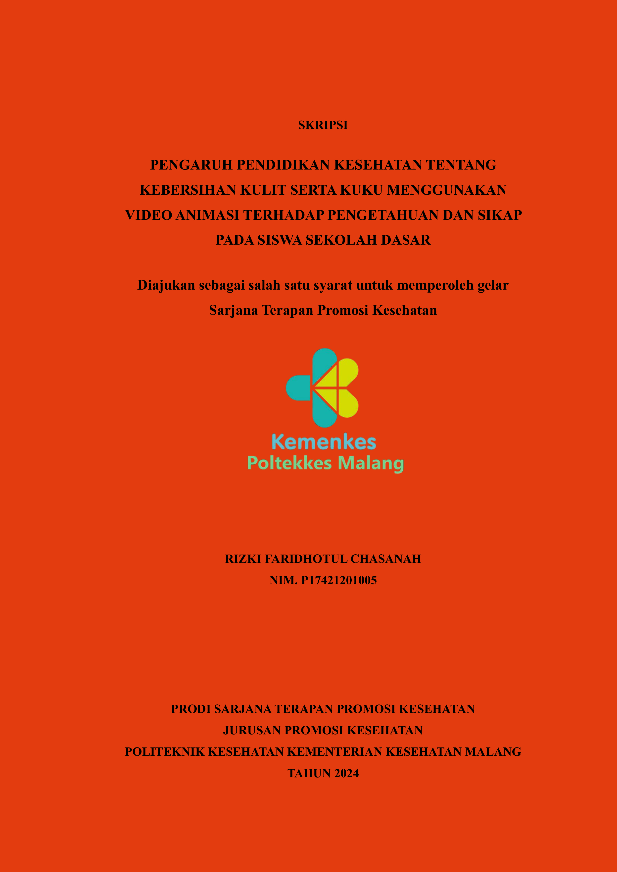 PENGARUH PENDIDIKAN KESEHATAN TENTANG  KEBERSIHAN KULIT SERTA KUKU MENGGUNAKAN  VIDEO ANIMASI TERHADAP PENGETAHUAN DAN SIKAP  PADA SISWA SEKOLAH DASAR 