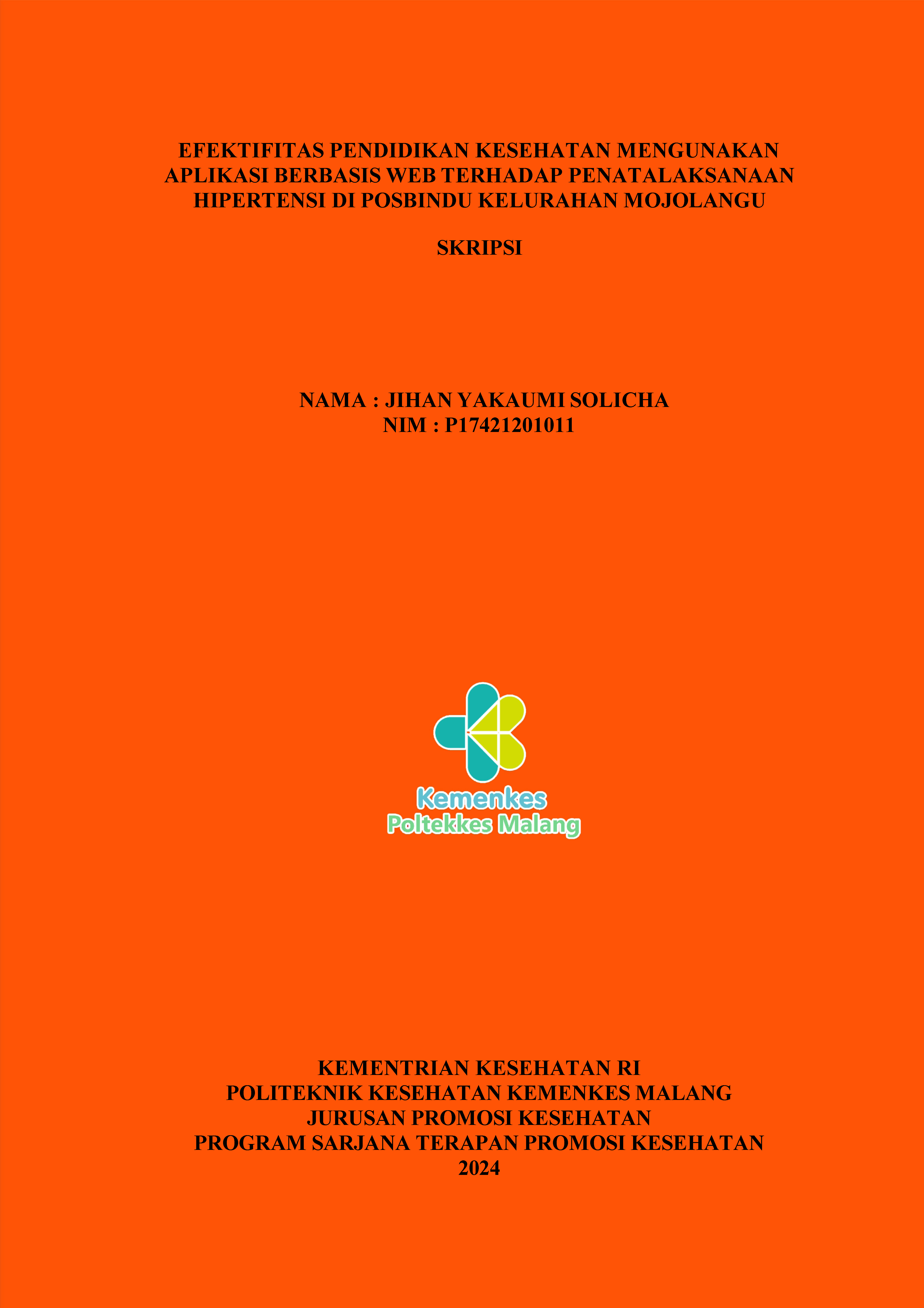 EFEKTIFITAS PENDIDIKAN KESEHATAN MENGUNAKAN  APLIKASI BERBASIS WEB TERHADAP PENATALAKSANAAN  HIPERTENSI DI POSBINDU KELURAHAN MOJOLANGU