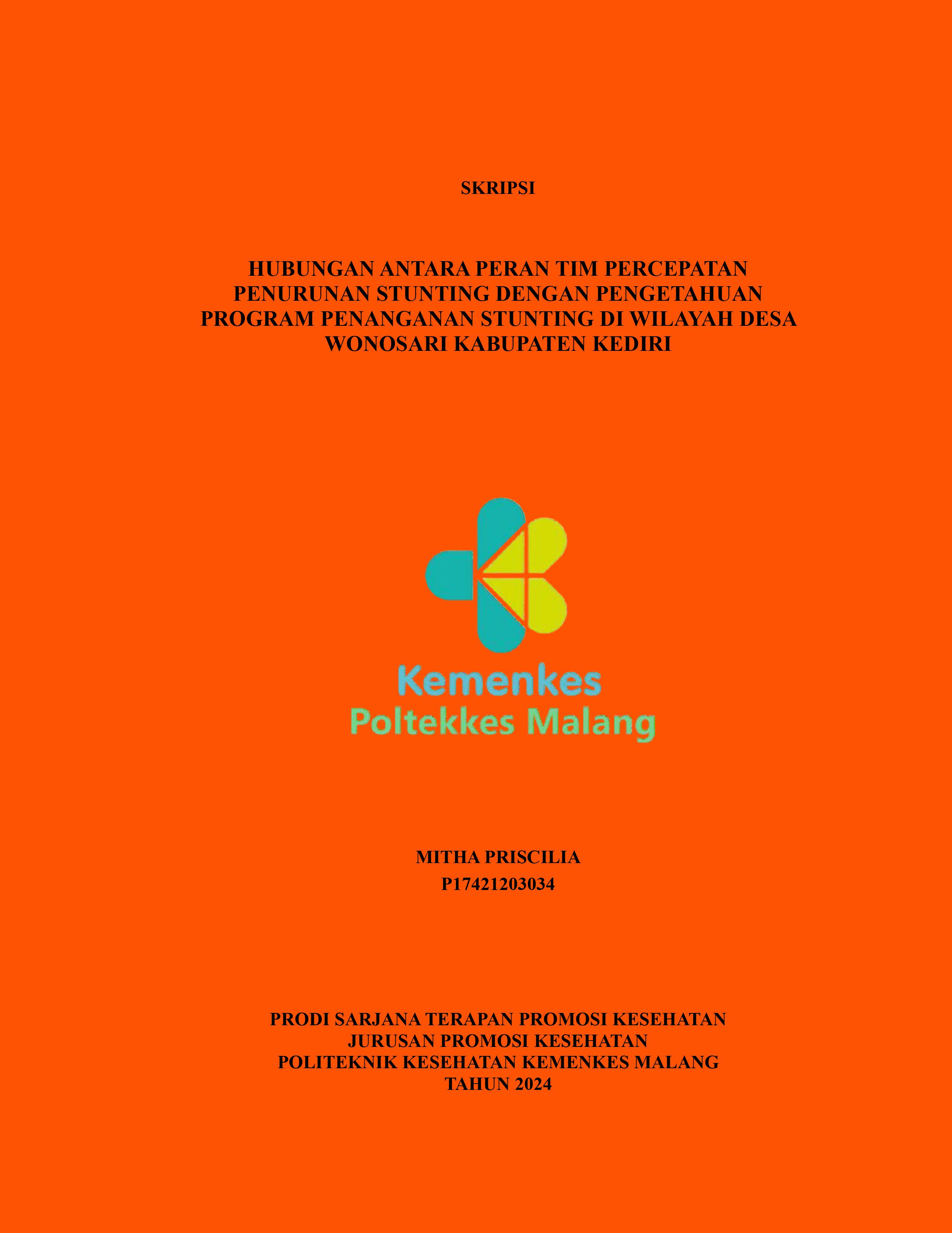 HUBUNGAN ANTARA PERAN TIM PERCEPATAN  PENURUNAN STUNTING DENGAN PENGETAHUAN  PROGRAM PENANGANAN STUNTING DI WILAYAH DESA  WONOSARI KABUPATEN KEDIRI