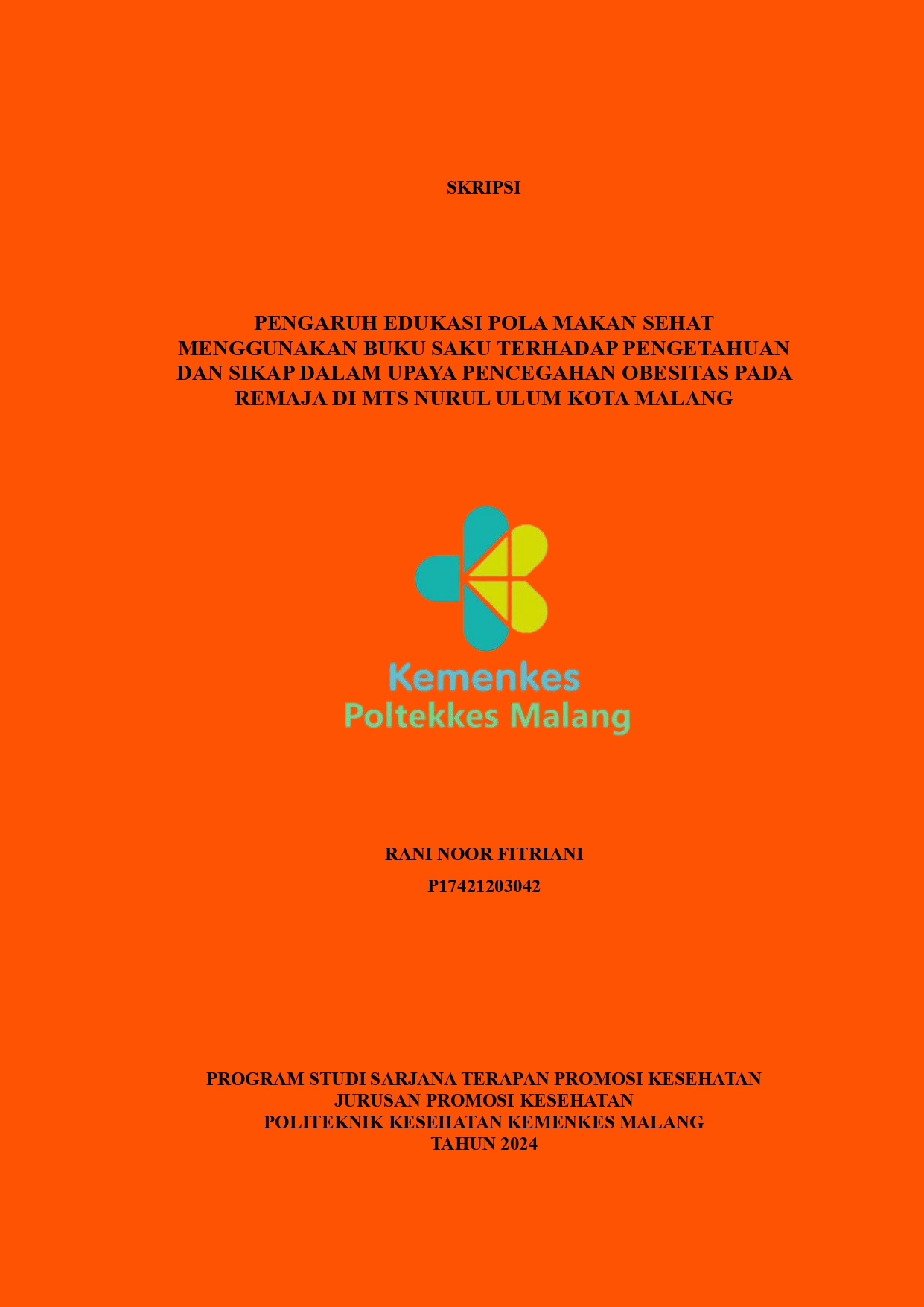 PENGARUH EDUKASI POLA MAKAN SEHAT  MENGGUNAKAN BUKU SAKU TERHADAP PENGETAHUAN  DAN SIKAP DALAM UPAYA PENCEGAHAN OBESITAS PADA  REMAJA DI MTS NURUL ULUM KOTA MALANG