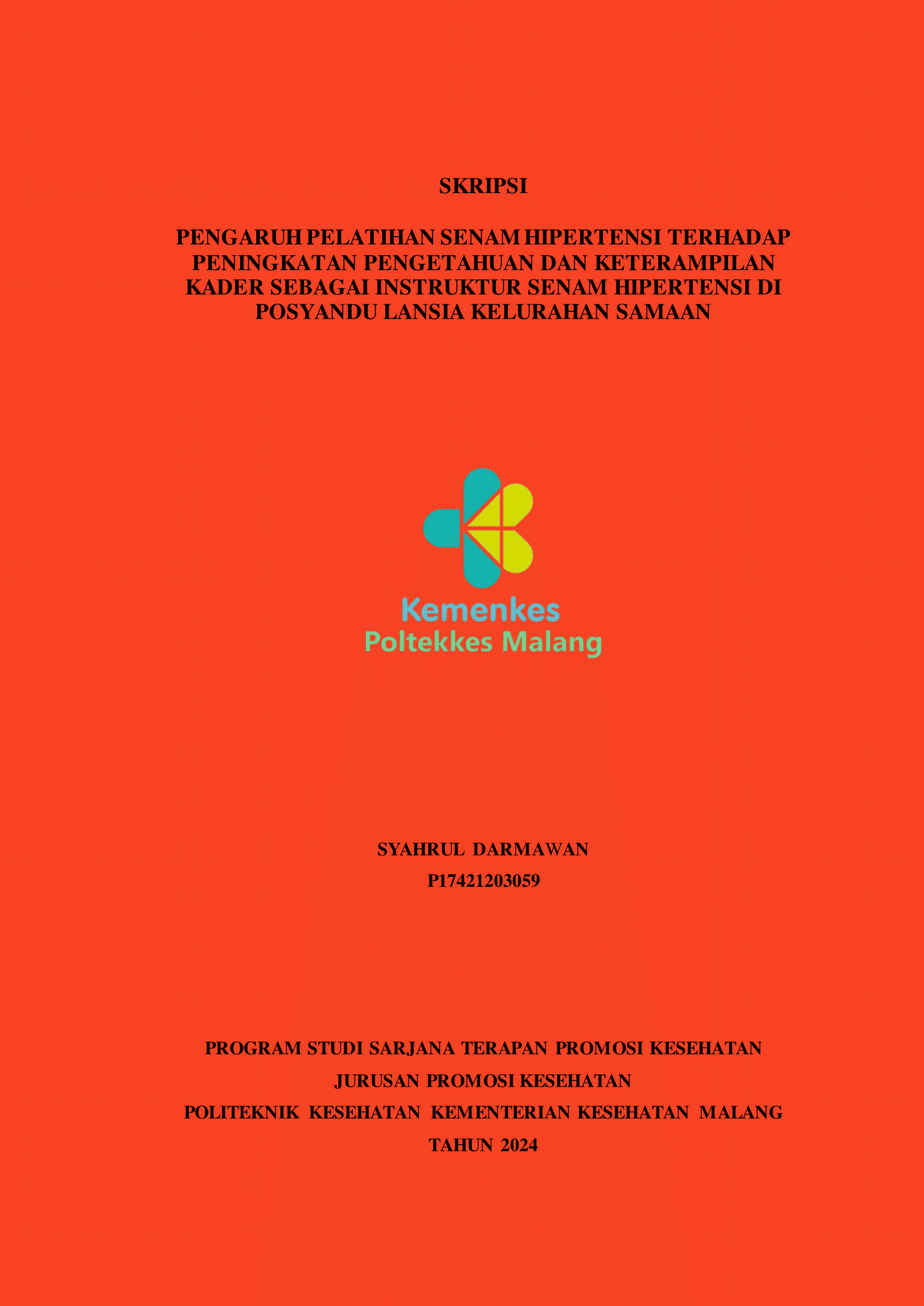 PENGARUH PELATIHAN SENAM HIPERTENSI TERHADAP  PENINGKATAN PENGETAHUAN DAN KETERAMPILAN  KADER SEBAGAI INSTRUKTUR SENAM HIPERTENSI DI  POSYANDU LANSIA KELURAHAN SAMAAN 