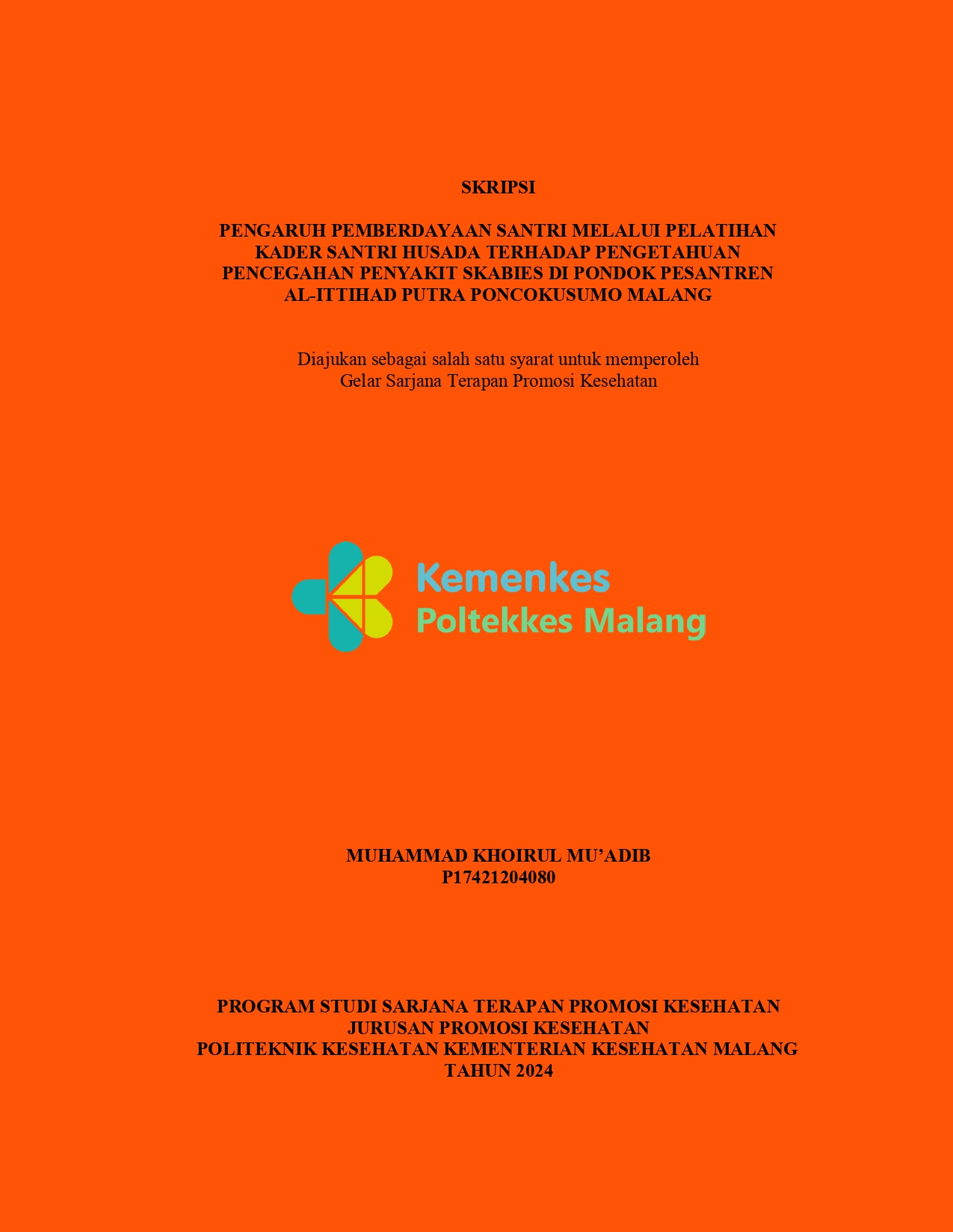 PENGARUH PEMBERDAYAAN SANTRI MELALUI PELATIHAN  KADER SANTRI HUSADA TERHADAP PENGETAHUAN  PENCEGAHAN PENYAKIT SKABIES DI PONDOK PESANTREN  AL-ITTIHAD PUTRA PONCOKUSUMO MALANG 