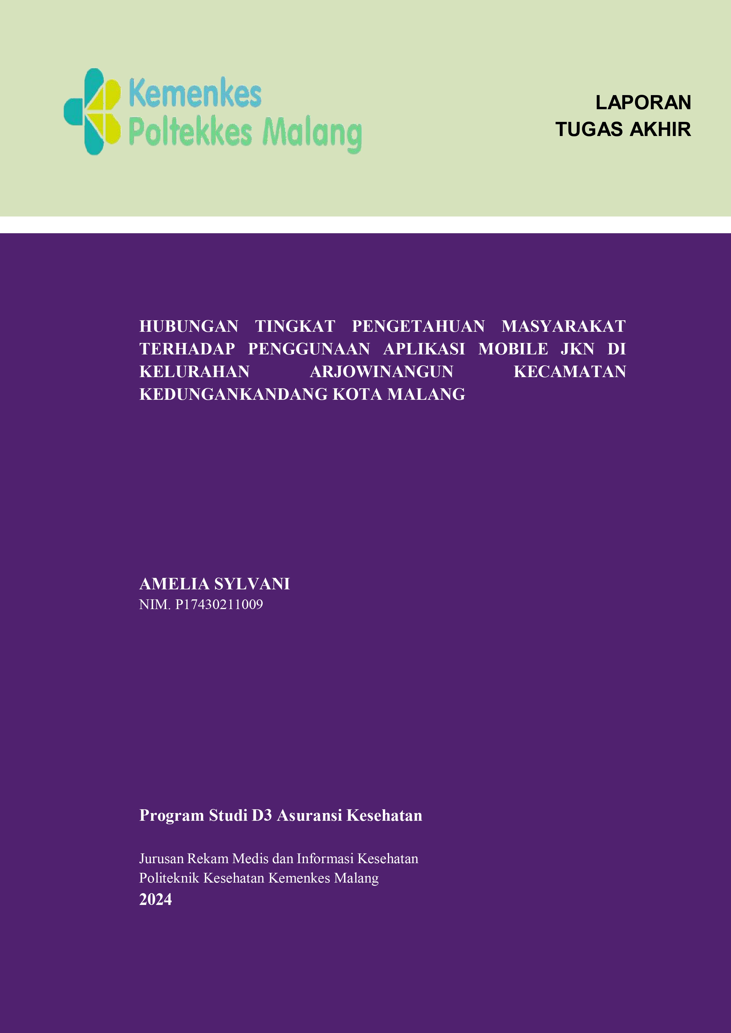 HUBUNGAN TINGKAT PENGETAHUAN MASYARAKAT TERHADAP PENGGUNAAN APLIKASI MOBILE JKN DI KELURAHAN ARJOWINANGUN KECAMATAN KEDUNGKANDANG KOTA MALANG