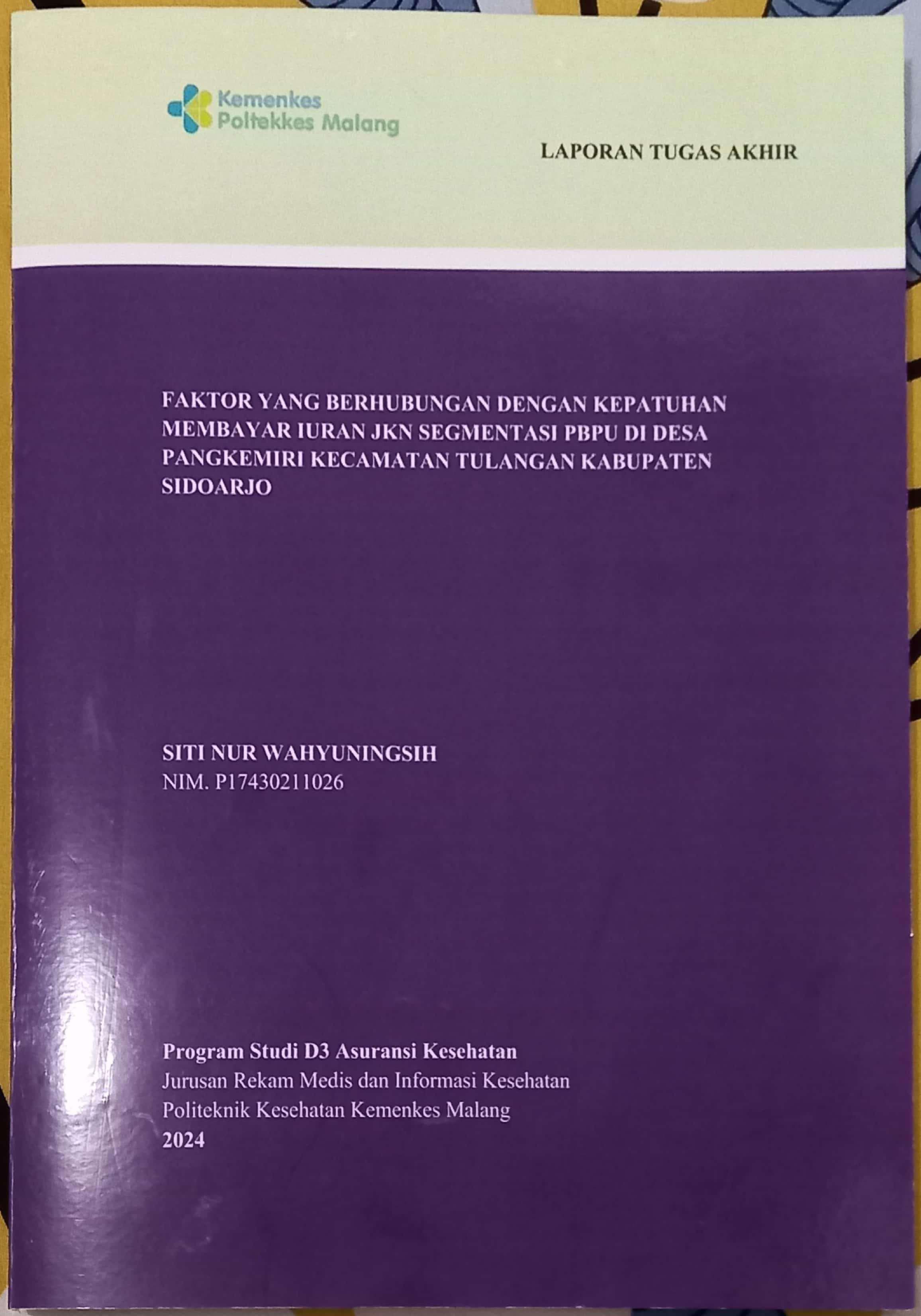 FAKTOR YANG BERHUBUNGAN DENGAN KEPATUHAN MEMBAYAR IURAN JKN SEGMENTASI PBPU DI DESA PANGKEMIRI KECAMATAN TULANGAN KABUPATEN SIDOARJO