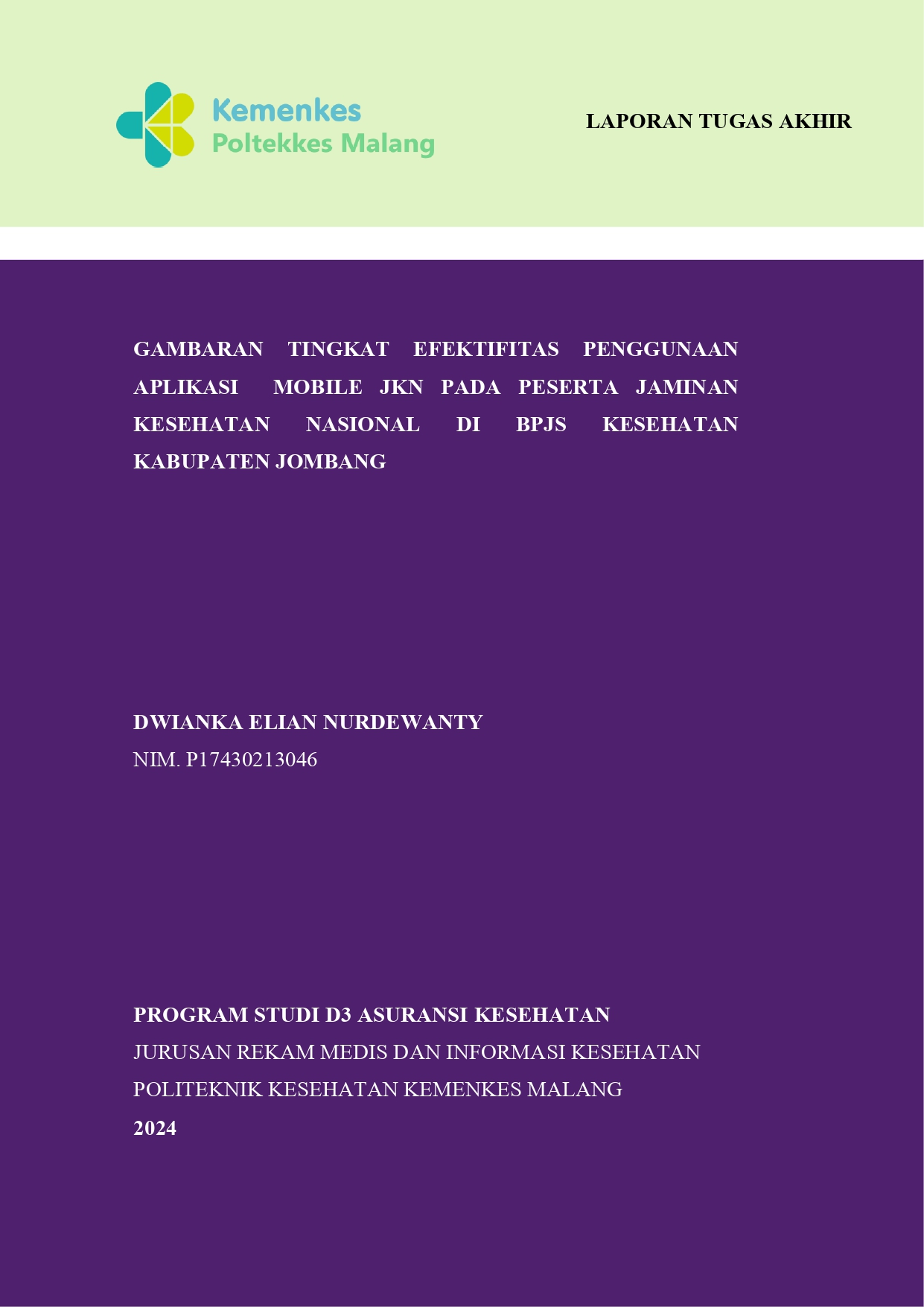 GAMBARAN TINGKAT EFEKTIFITAS PENGGUNAAN APLIKASI MOBILE JKN PADA PESERTA JAMINAN KESEHATAN NASIONAL DI BPJS KESEHATAN KABUPATEN JOMBANG