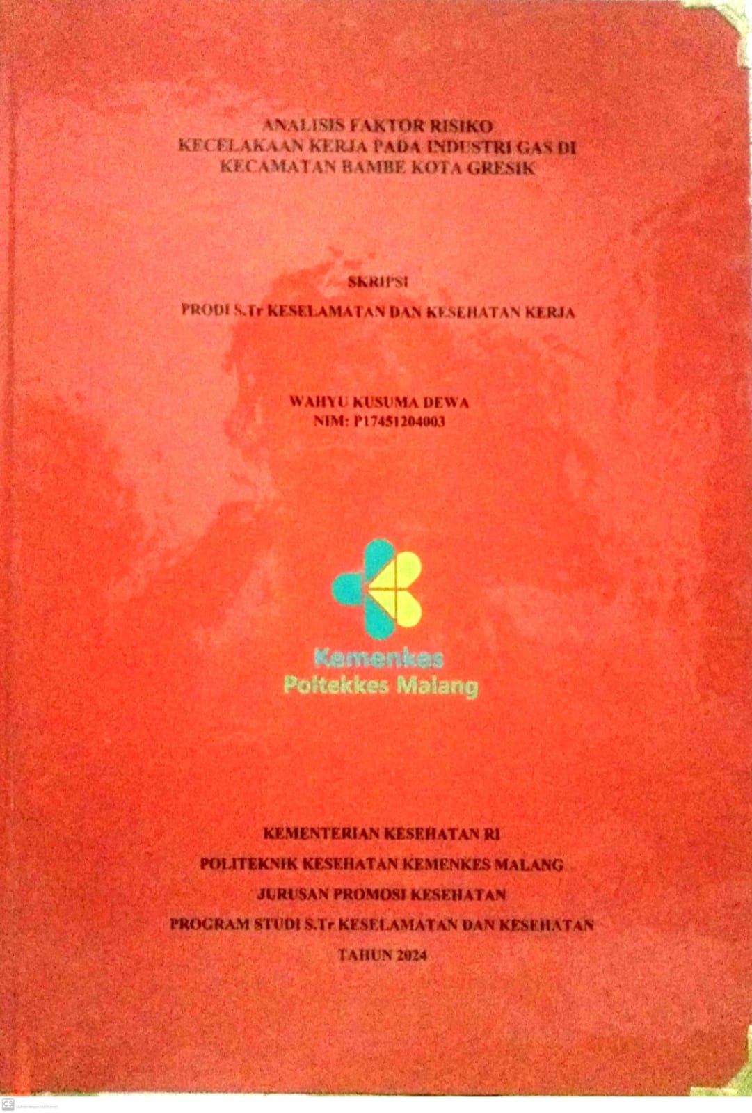 ANALISIS FAKTOR RISIKO   KECELAKAAN KERJA PADA INDUSTRI GAS   DI KECAMATAN BAMBE   KOTA GRESIK