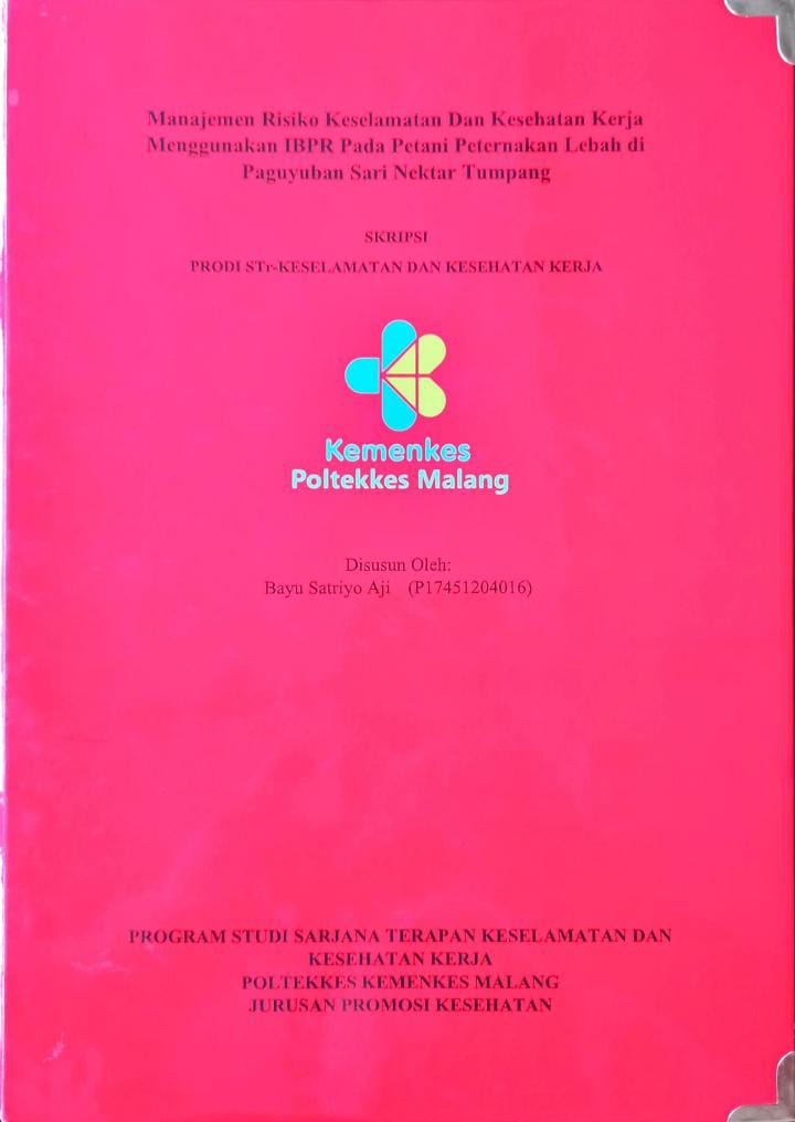 Manajemen Risiko Keselamatan Dan Kesehatan Kerja  Menggunakan IBPR Pada Petani Peternakan Lebah di Paguyuban  Sari Nektar Tumpang