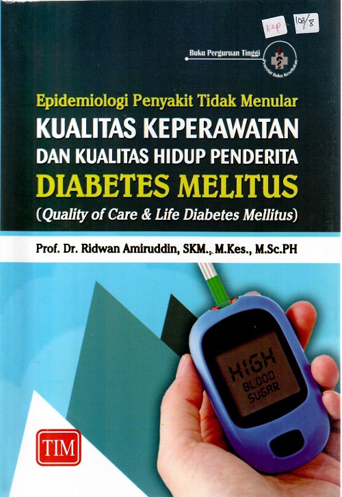 EPIDEMIOLOGI PENYAKIT TIDAK MENULAR KUALITAS KEPERAWATAN DAN KUALITAS HIDUP PENDERITA  DIABETES MELITUS (TA 2024)