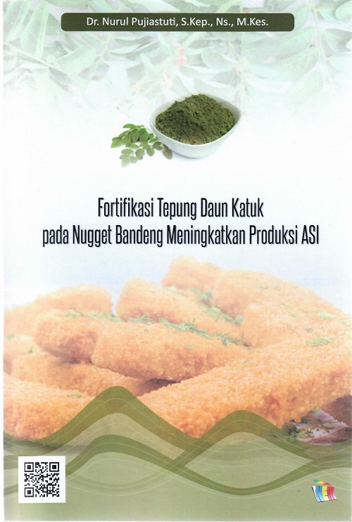 Fortifikasi Tepung Daun Katuk Pada Nugget bandeng Meningkatkan Produksi ASI (Sumbangan Nurul Pujiastuti 2024)