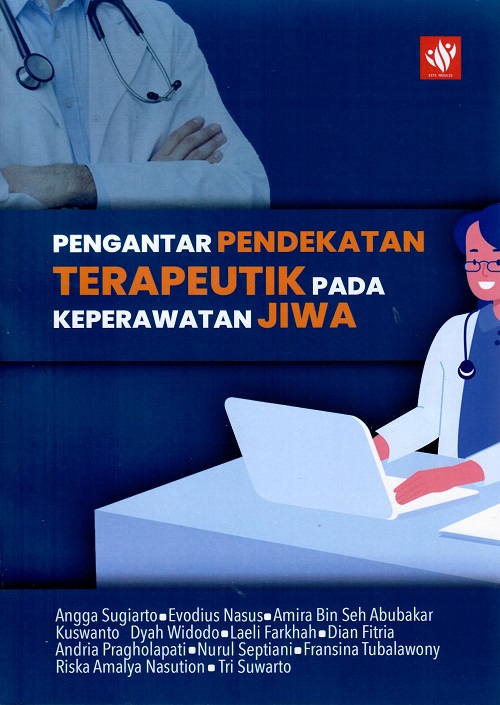 Pengantar Pendekatan Terapeutik Pada Keperawatan Jiwa (Sumbangan Dyah Widodo 2024)