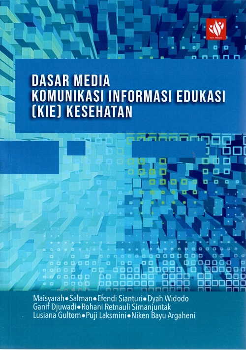 Dasar Media Komunikasi Informasi Edukasi (KIE) Kesehatan (Sumbangan Dyah Widodo 2024)